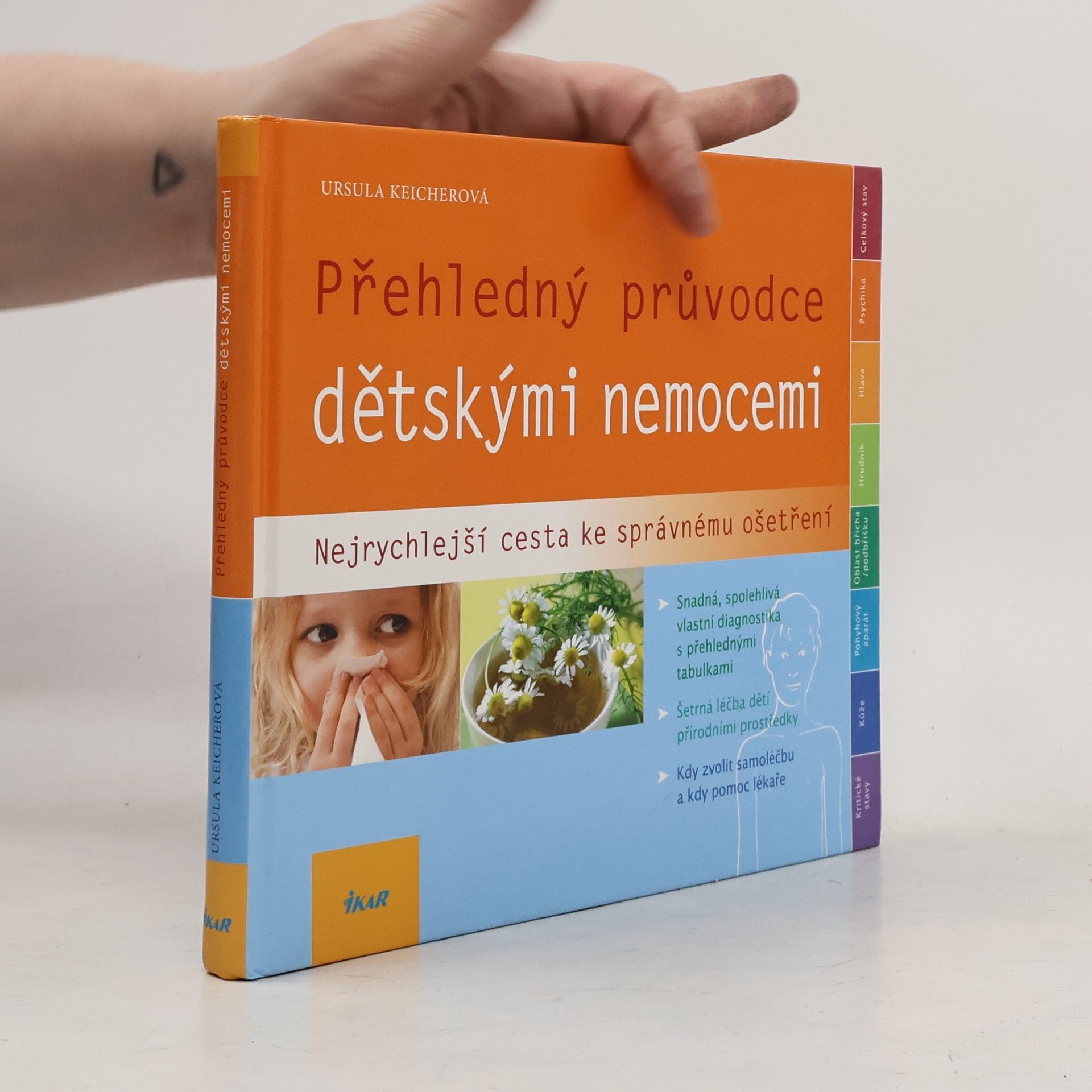 Ursula Keicher Přehledný průvodce dětskými nemocemi: Nejrychlejší cesta ke správnému ošetření