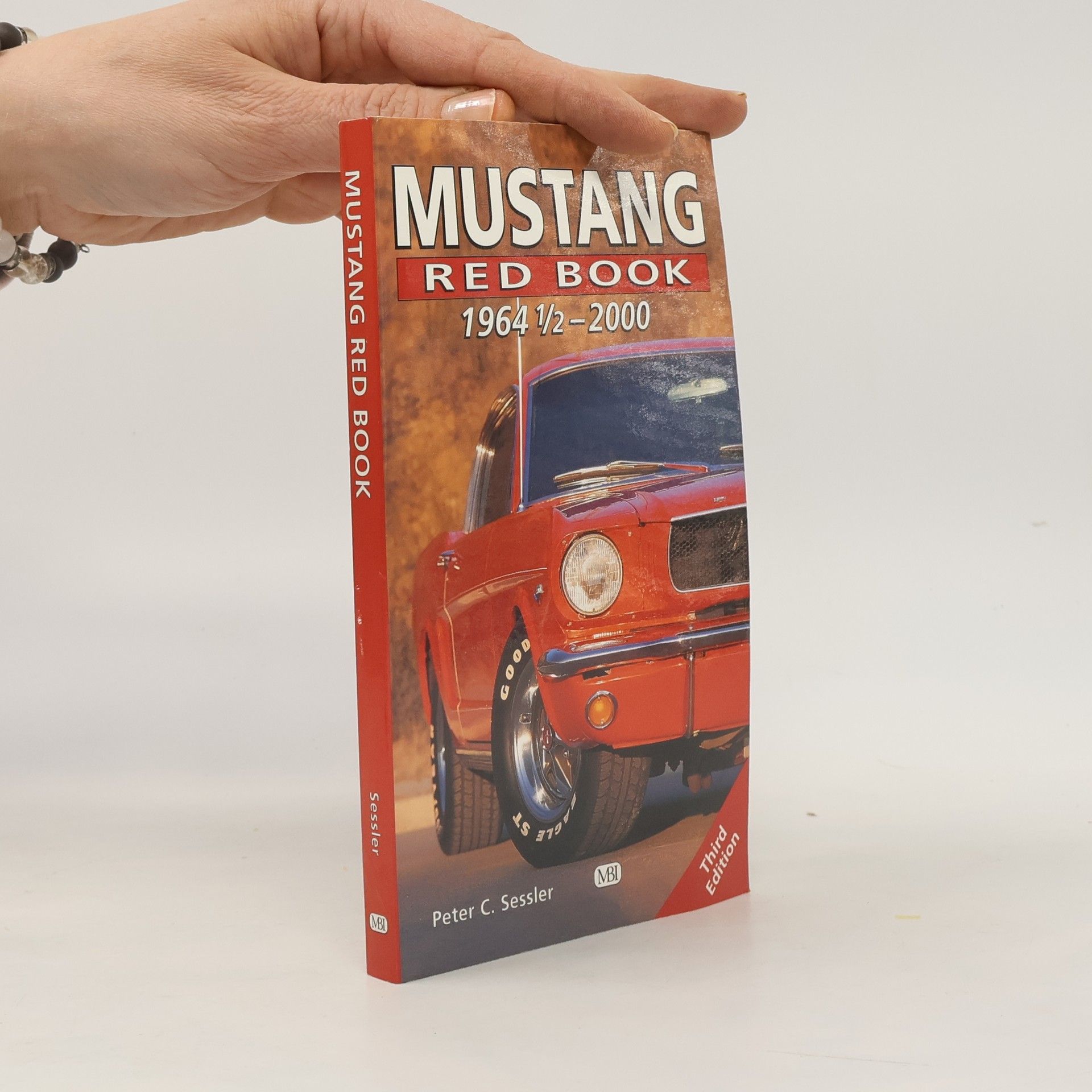 Peter C. Sessler Motorbooks International Red Book Series: Mustang Red Book