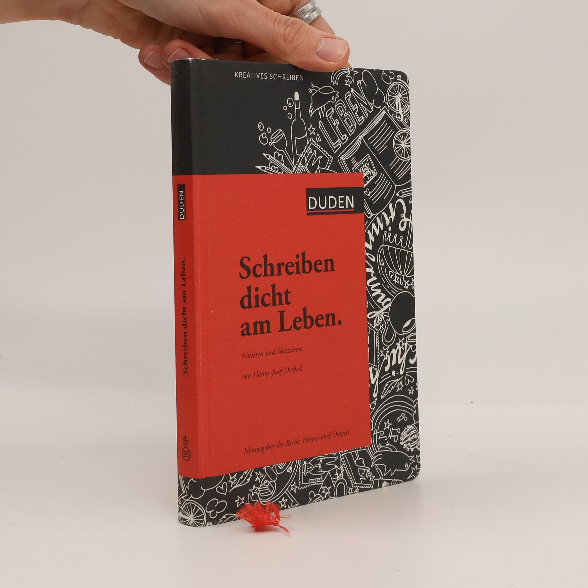 Hanns-Josef Ortheil Schreiben dicht am Leben. Notieren und Skizzieren