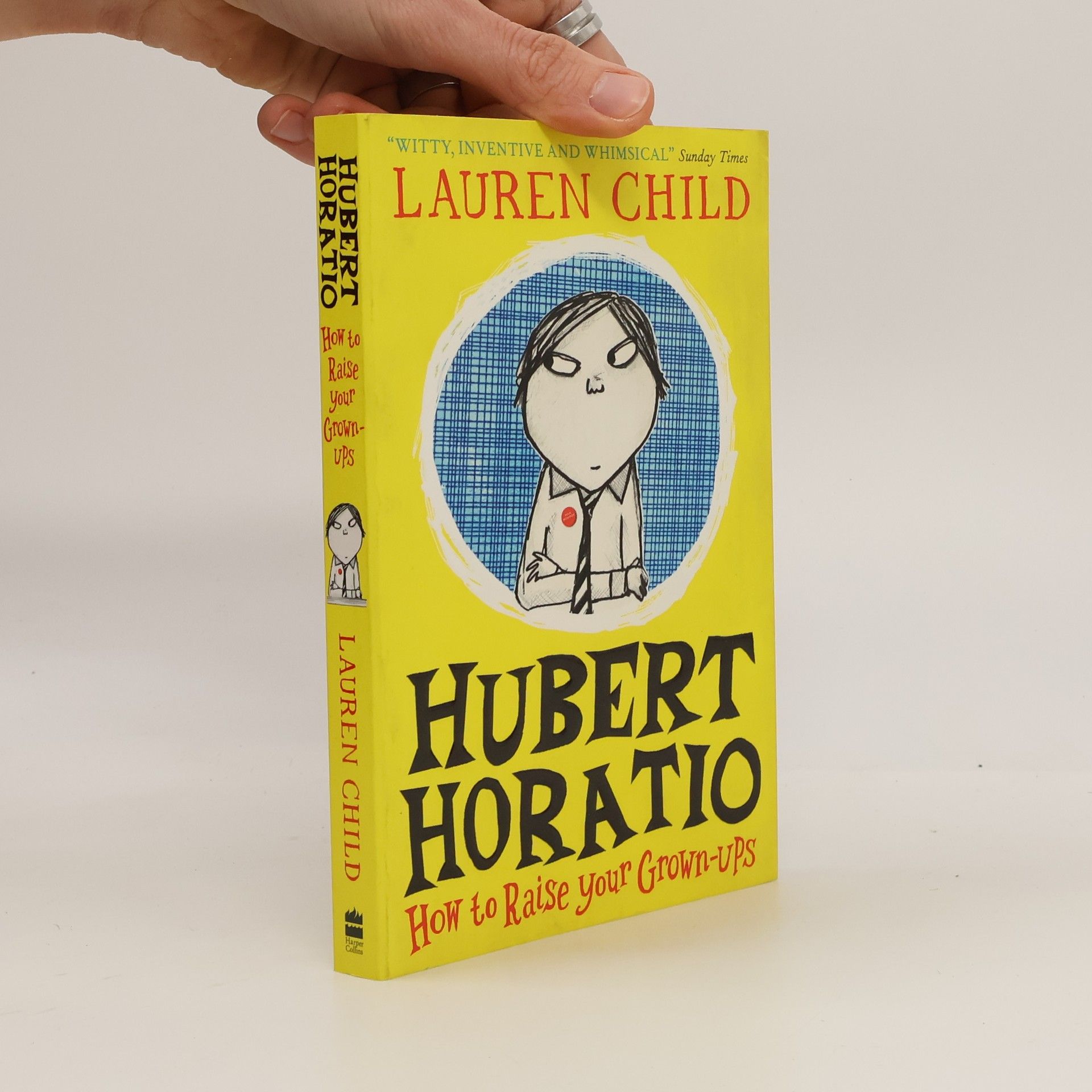 Lauren Child Hubert Horatio: How to Raise Your Grown-Ups