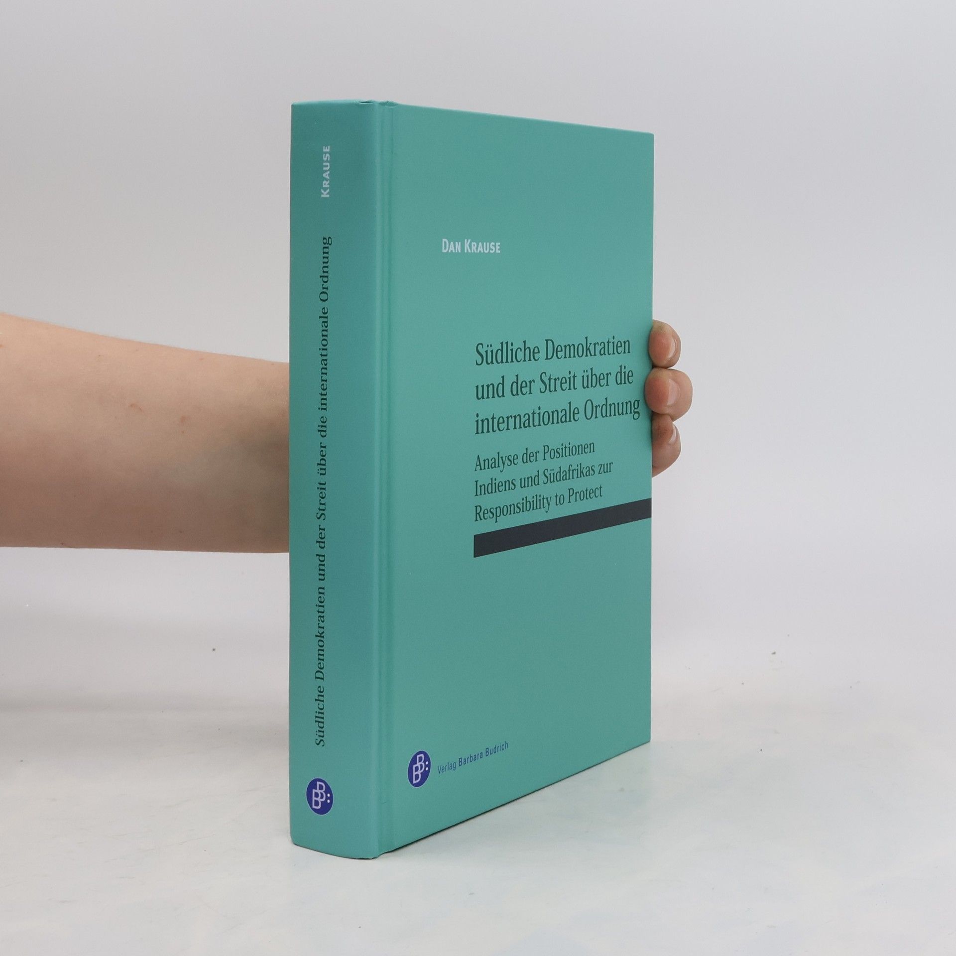 Dan Krause Südliche Demokratien und der Streit um die internationale Ordnung