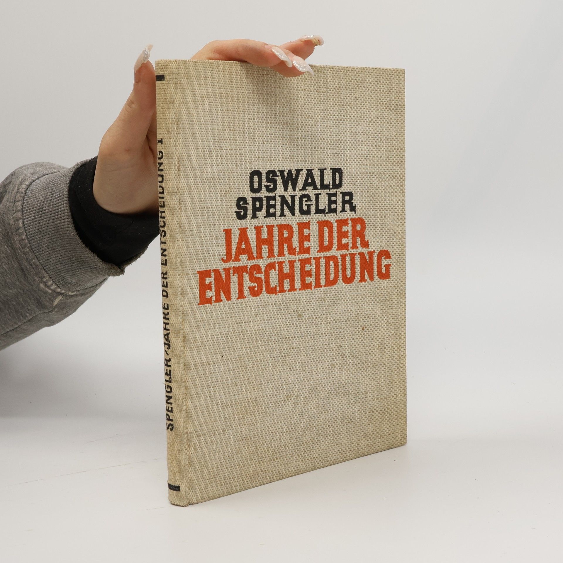 Oswald Spengler Jahre der Entscheidung