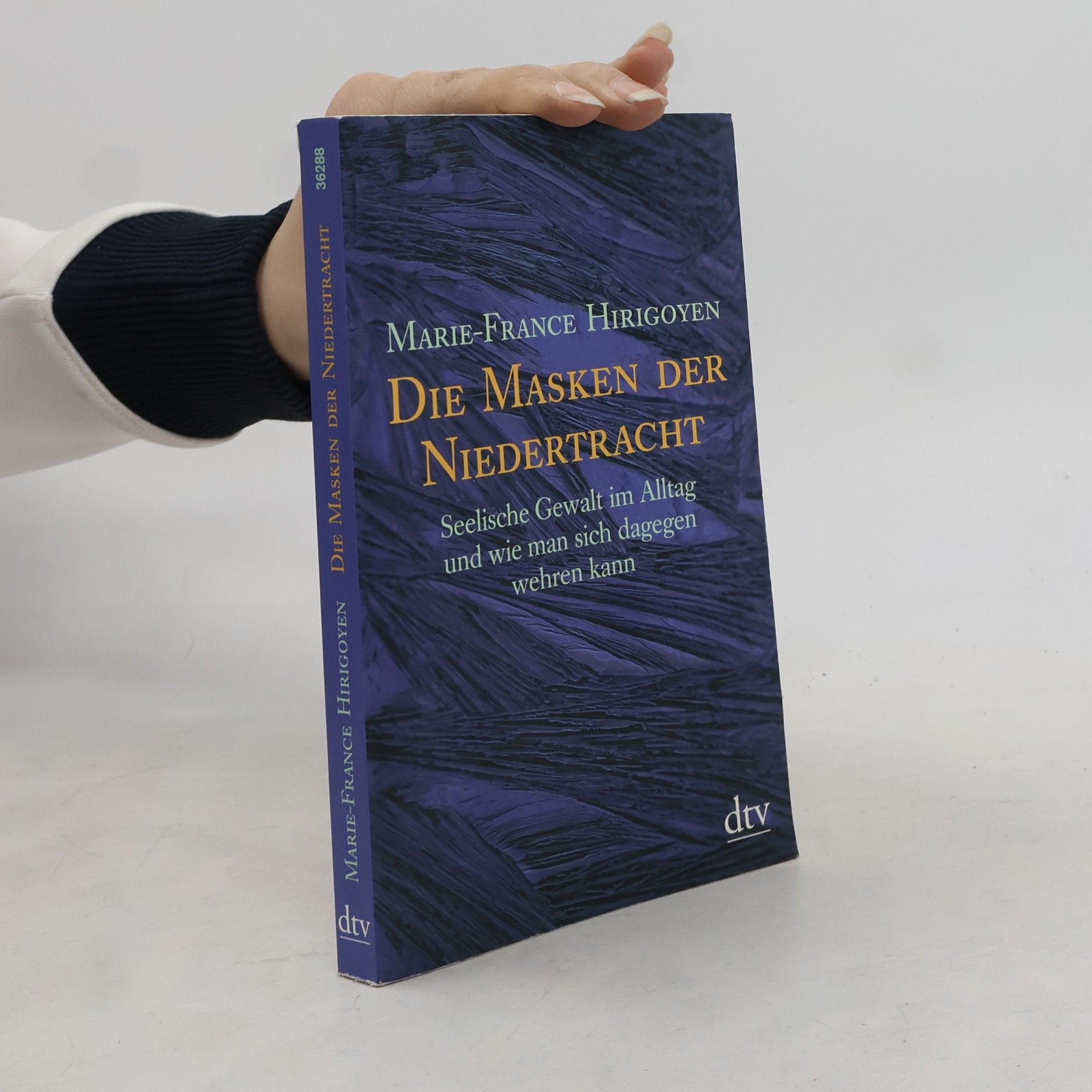 Marie France Hirigoyen Die Masken der Niedertracht