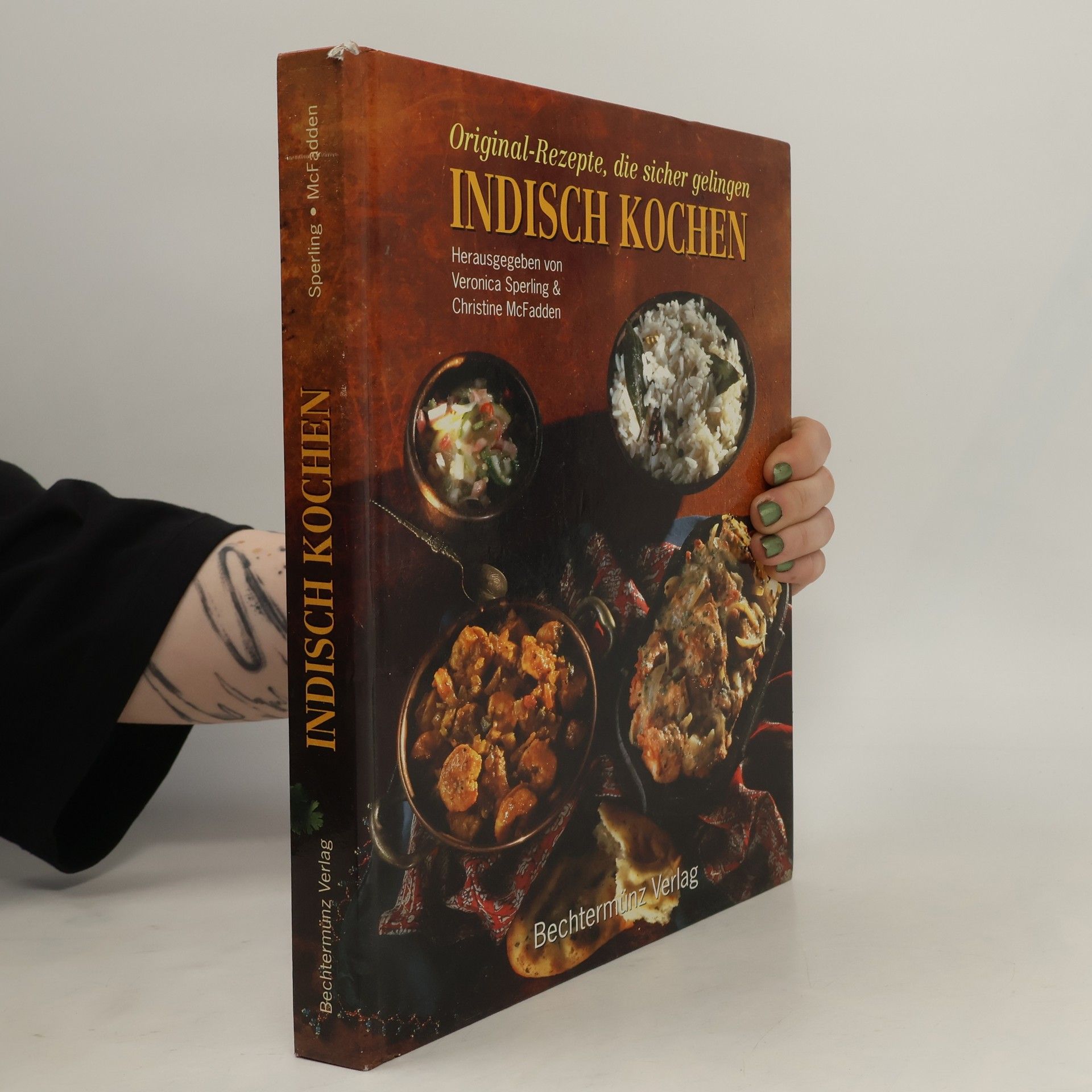 Veronica Sperling Indisch Kochen. Original- Rezepte, die sicher gelingen