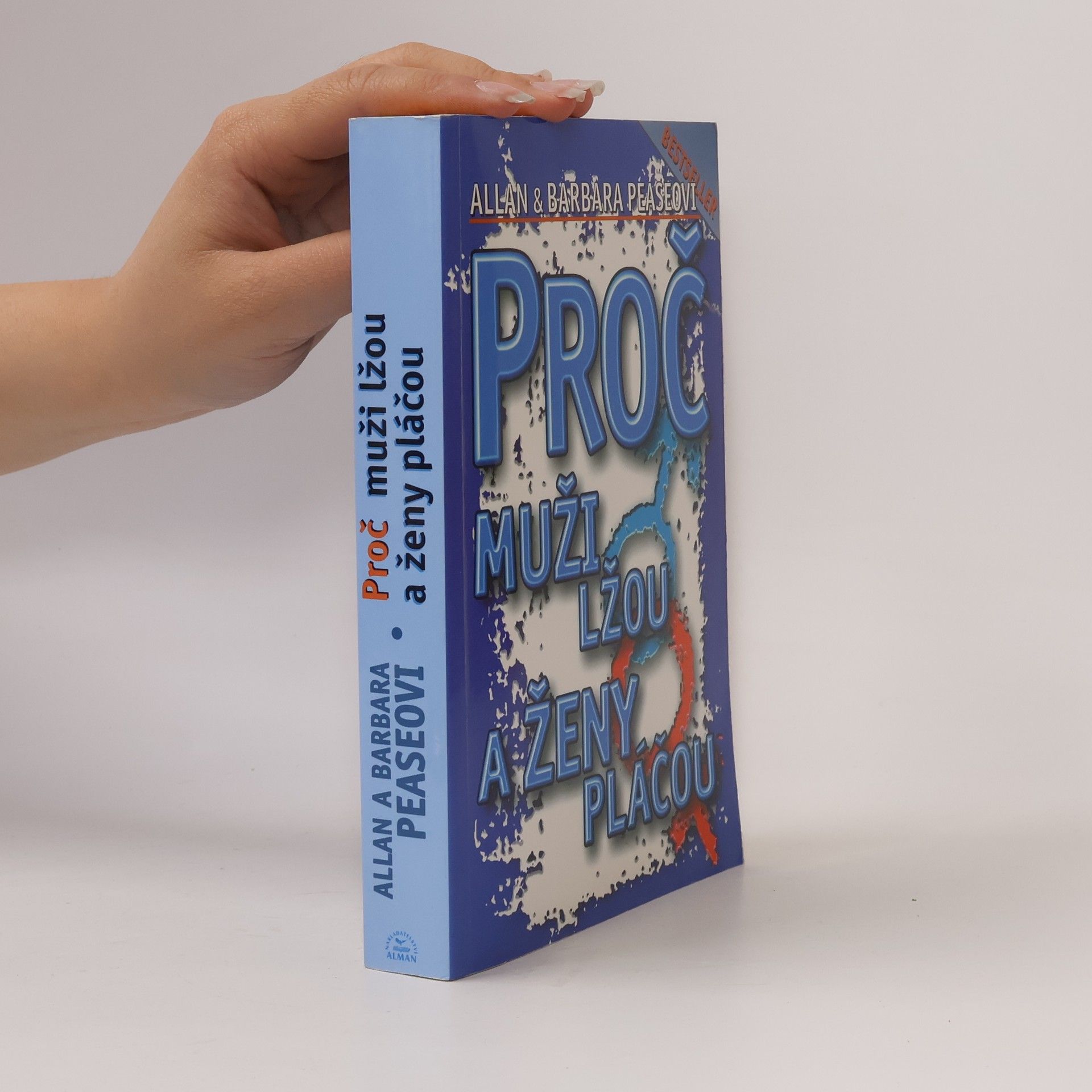 Allan Pease Proč muži lžou a ženy pláčou