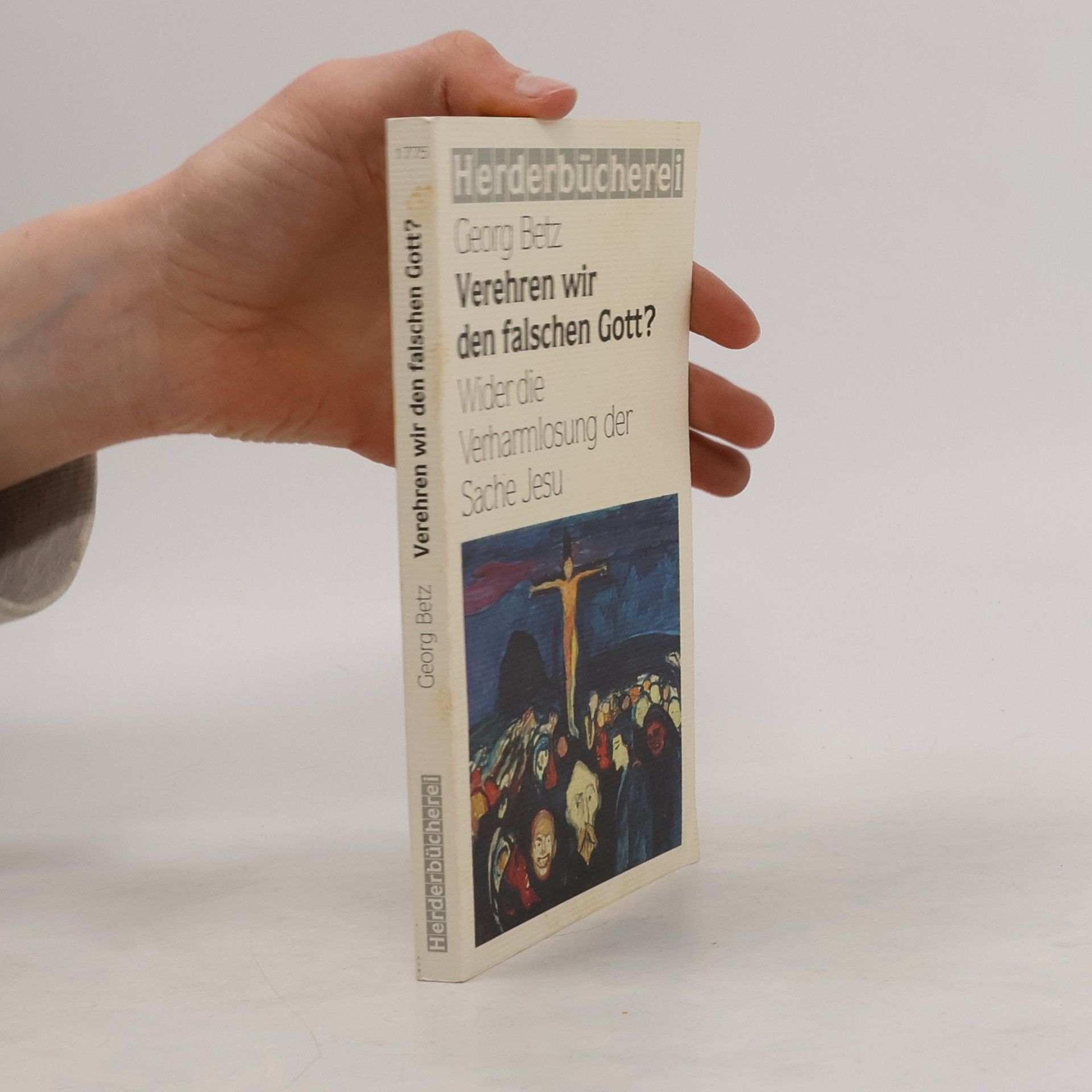 Verehren wir den falschen Gott?