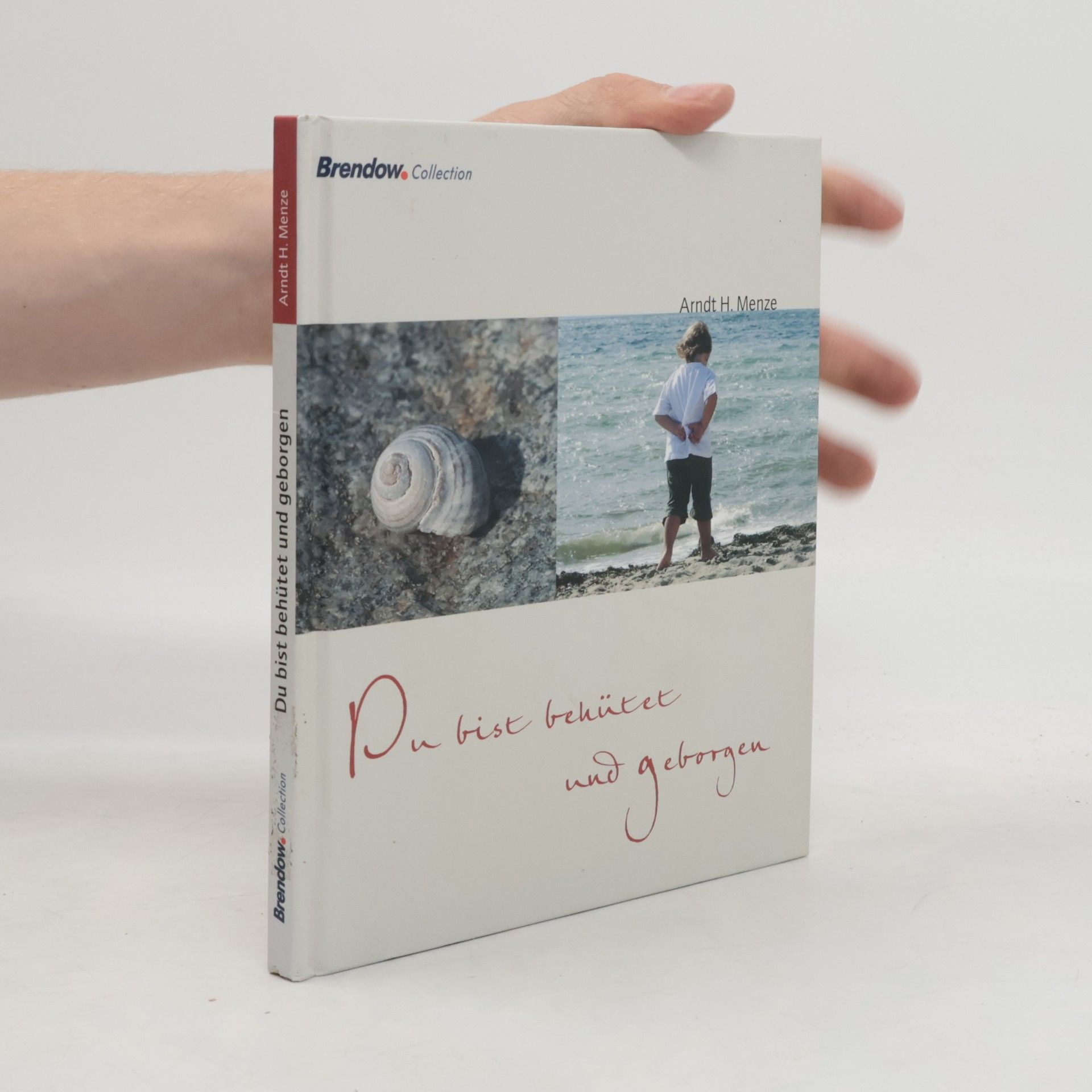 Arndt H. Menze Du bist behütet und geborgen