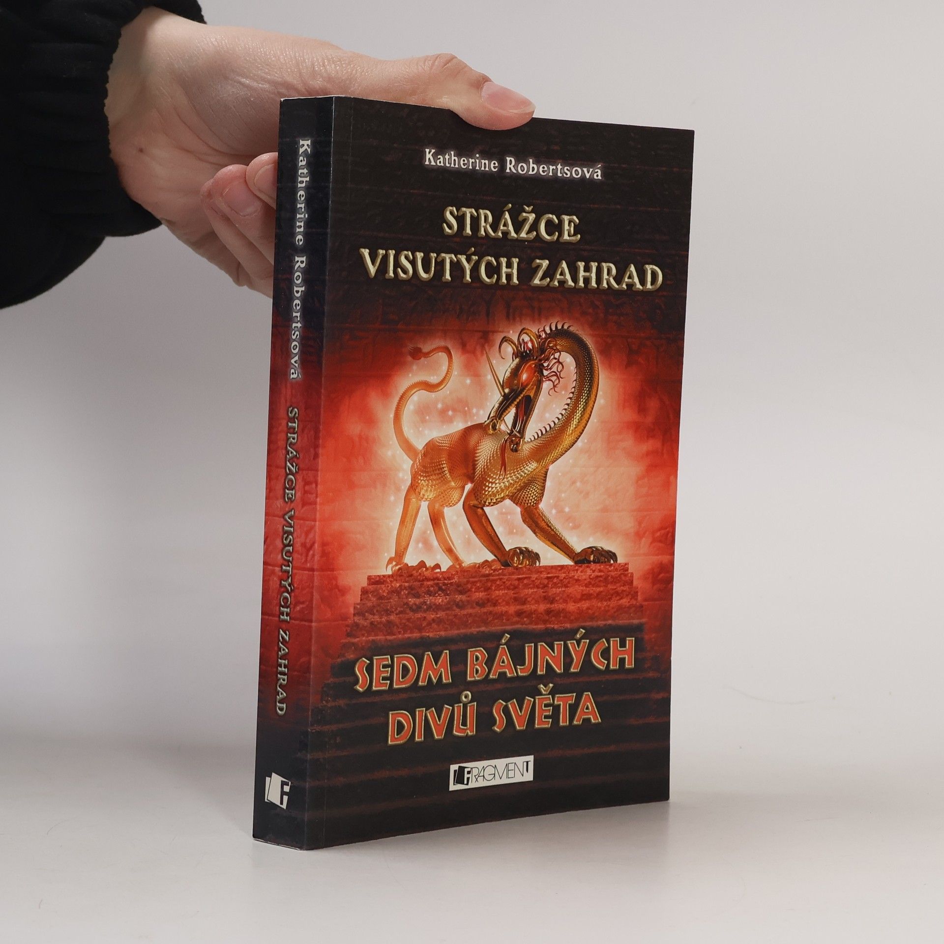 Katherine Roberts Sedm bájných divů světa. Strážce visutých zahrad