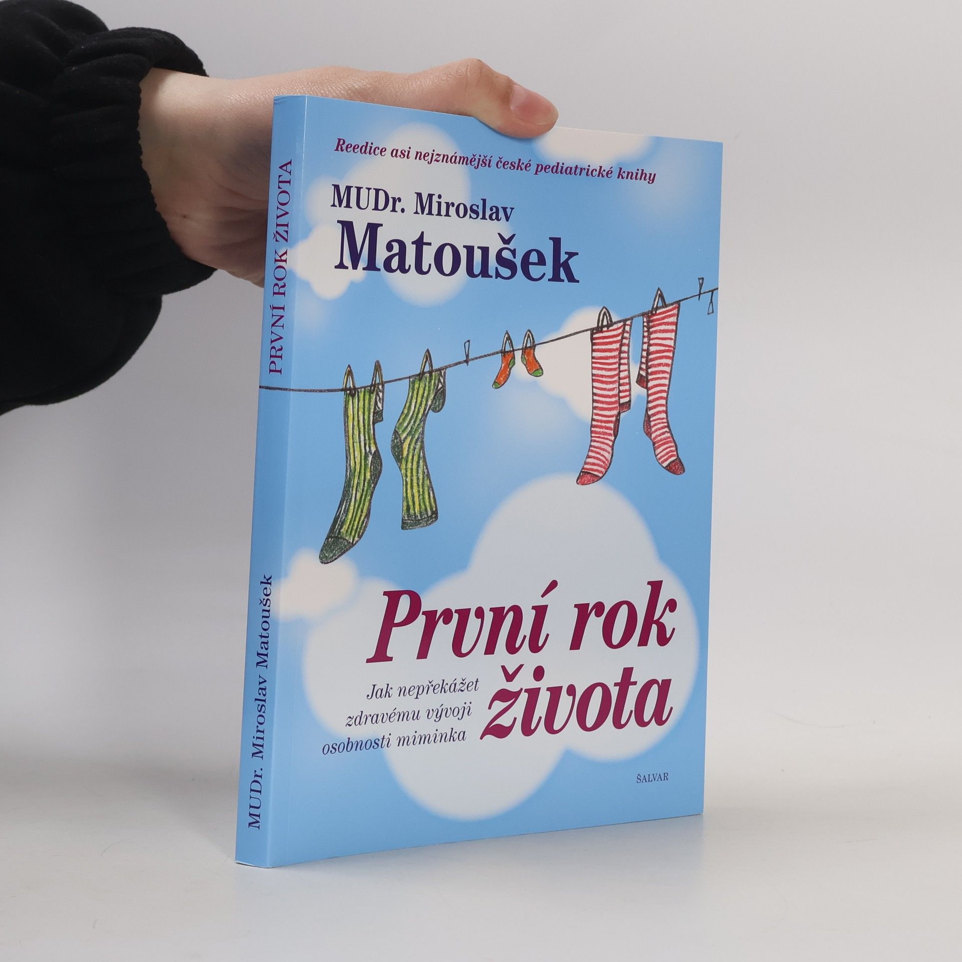 Miroslav Matoušek První rok života. Jak nepřekážet zdravému vývoji osobnosti miminka