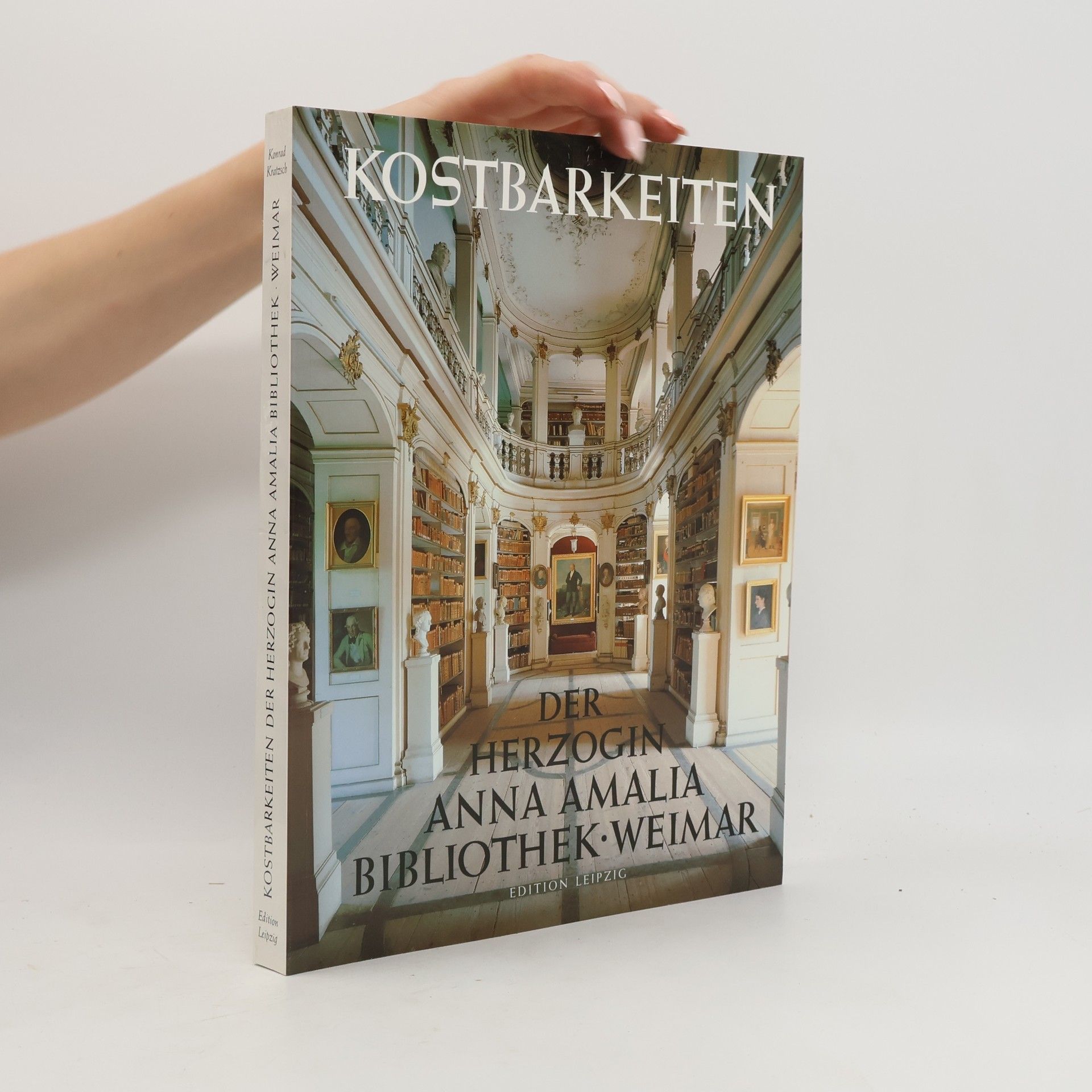 Konrad Kratzsch Kostbarkeiten der Herzogin Anna Amalia Bibliothek Weimar