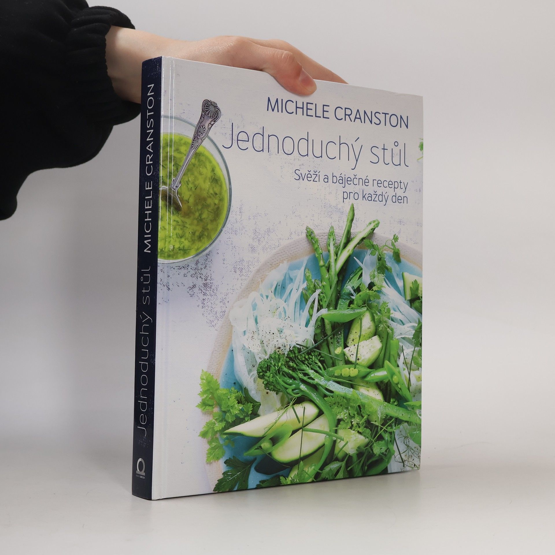 Jednoduchý stůl : svěží a báječné recepty pro každý den