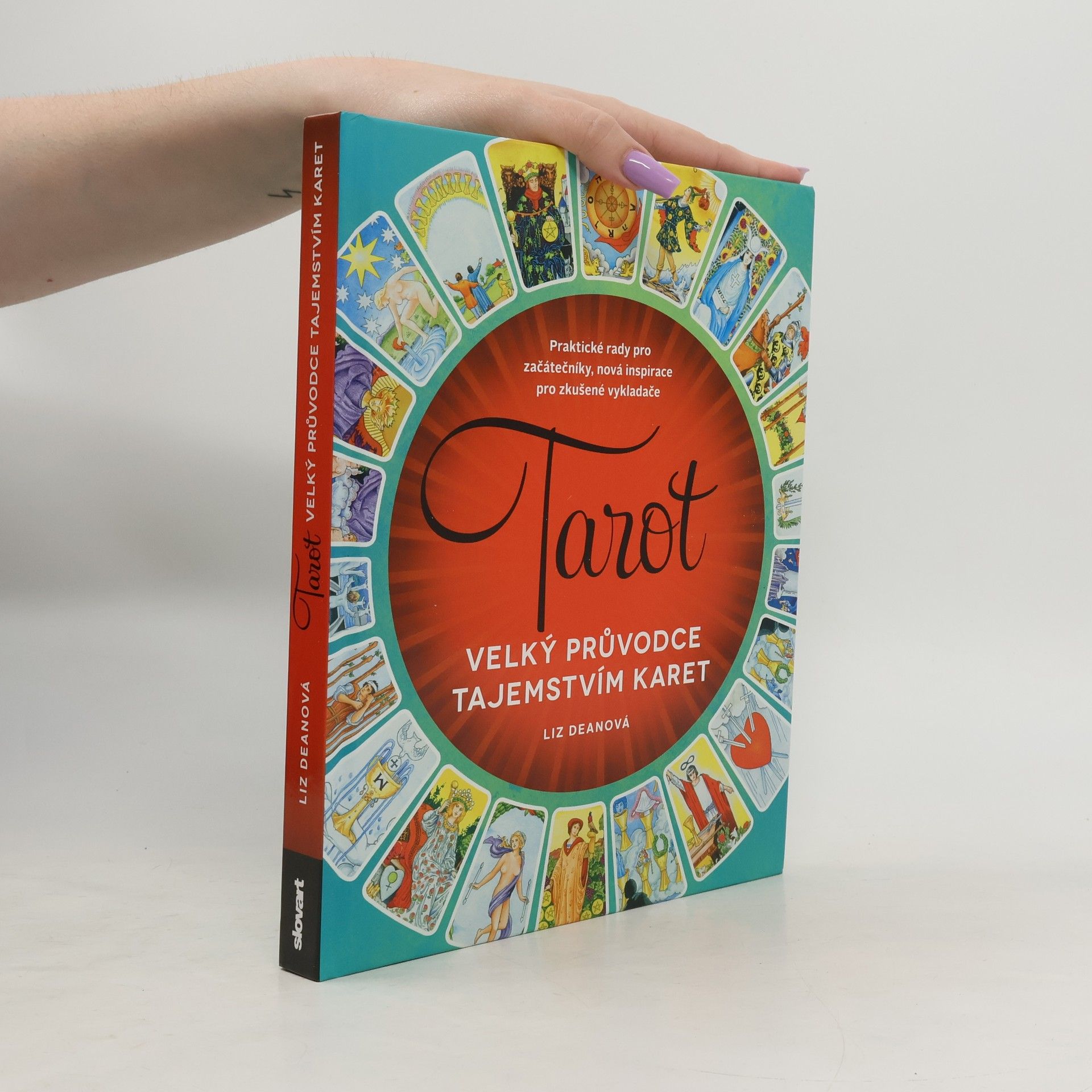 Adéla Špínová Tarot: velký průvodce tajemstvím karet