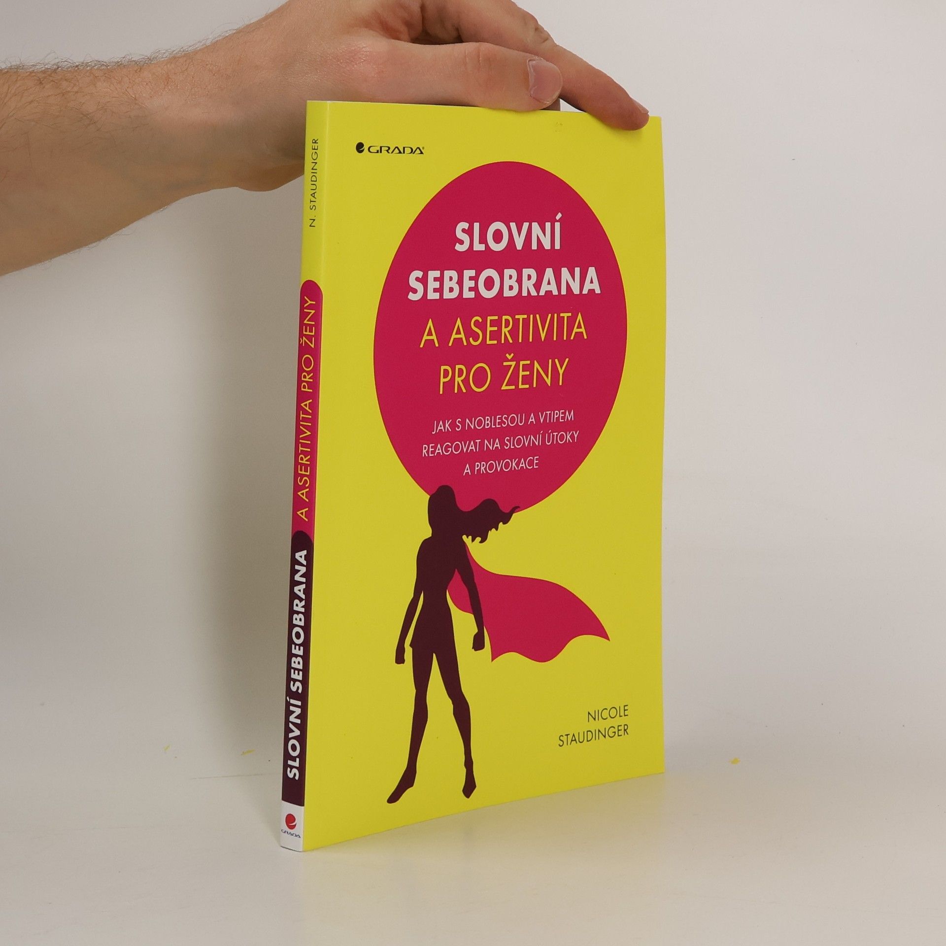 Nicole Staudinger Slovní sebeobrana a asertivita pro ženy