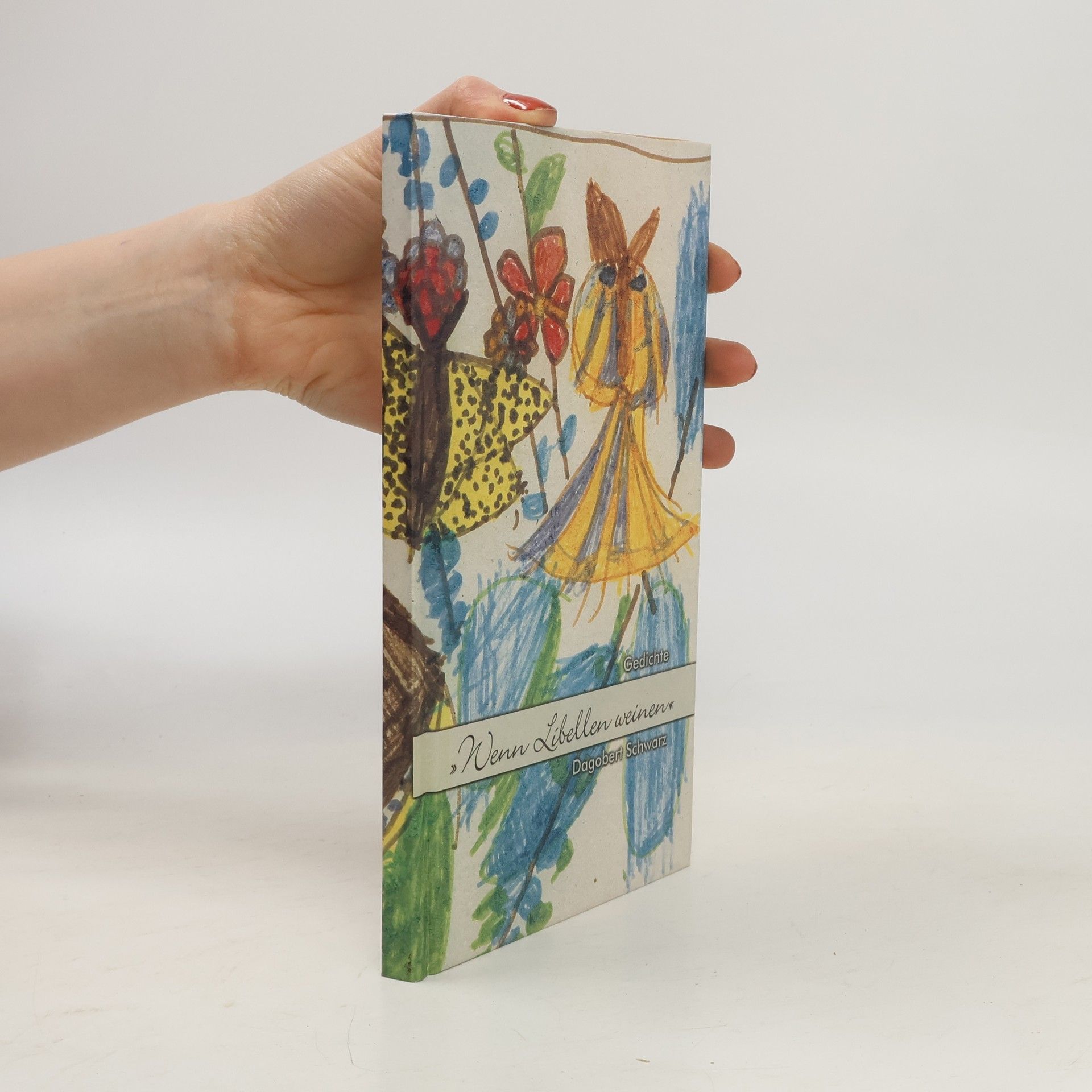 Dagobert Schwarz Wenn Libellen weinen