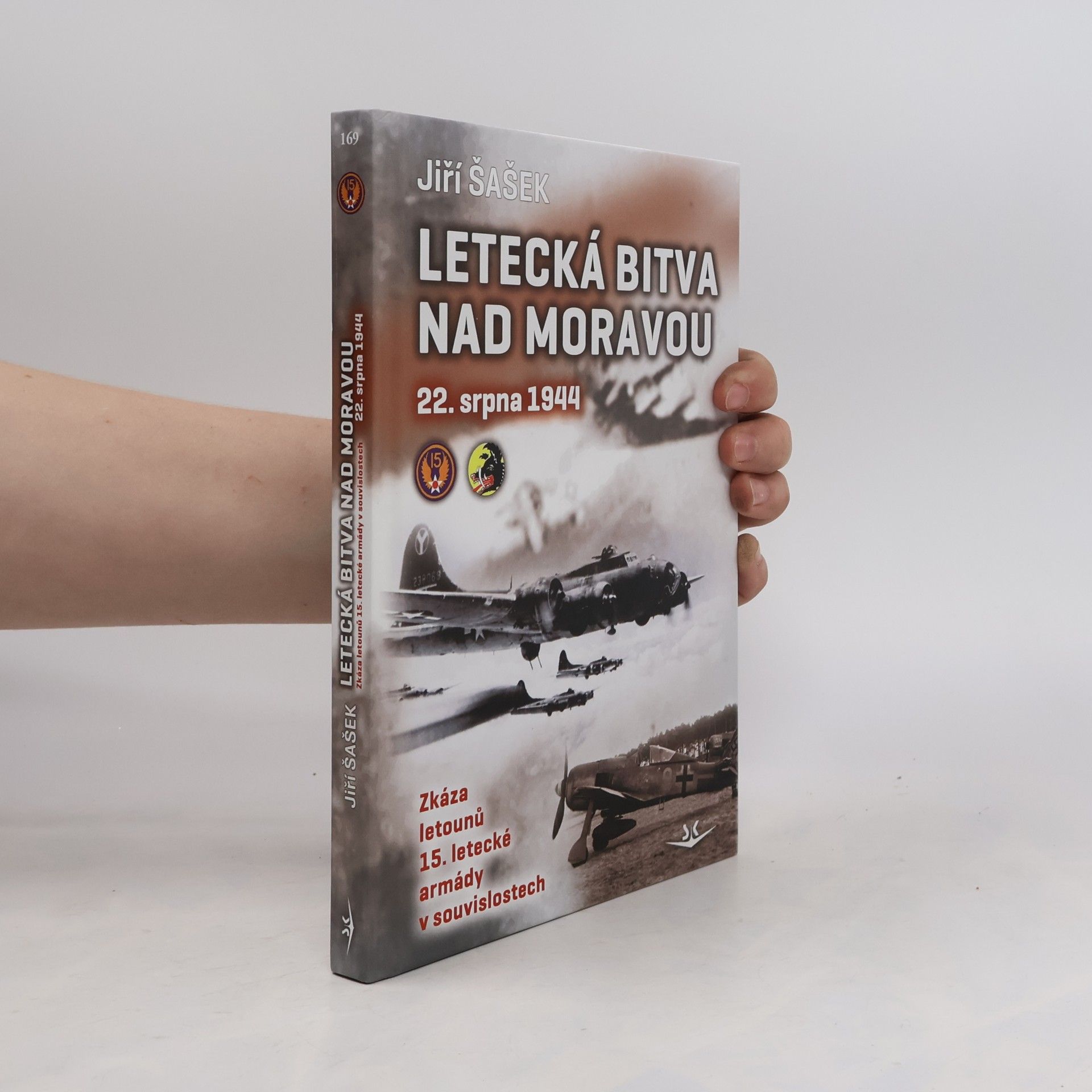 Letecká bitva nad Moravou 22. srpna 1944 : zkáza letounů 15. letecké armády v souvislostech