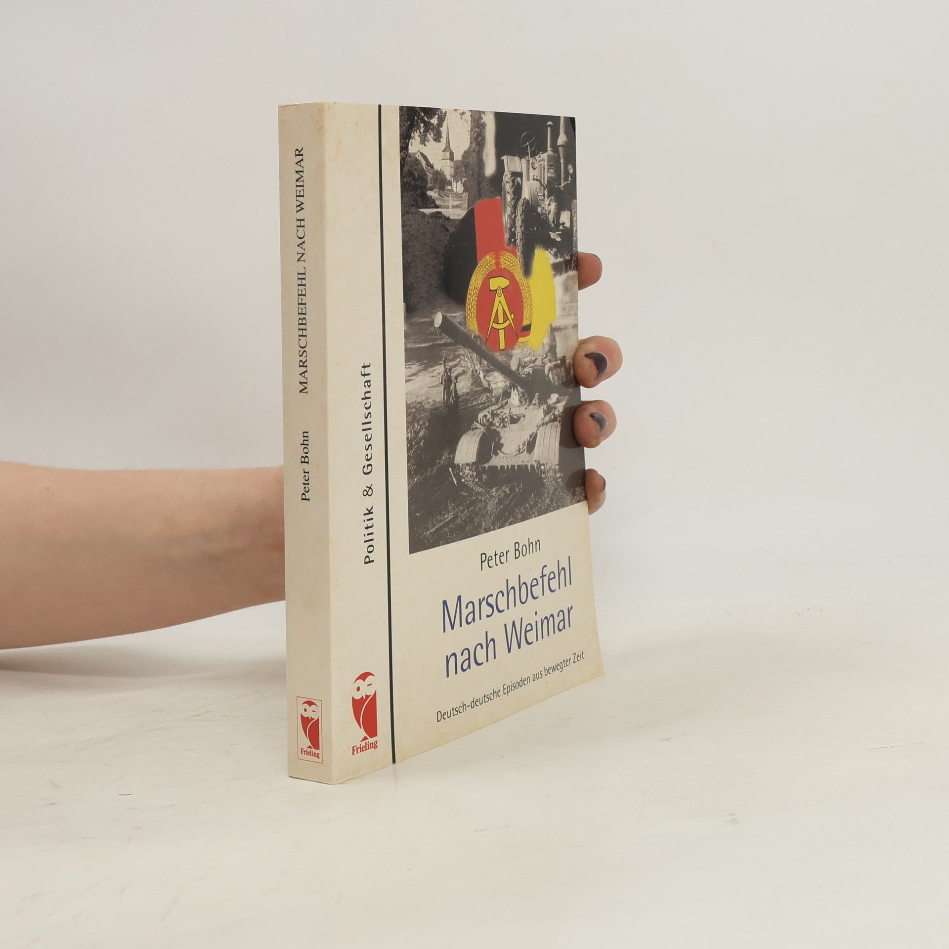 Peter Bohn Marschbefehl nach Weimar
