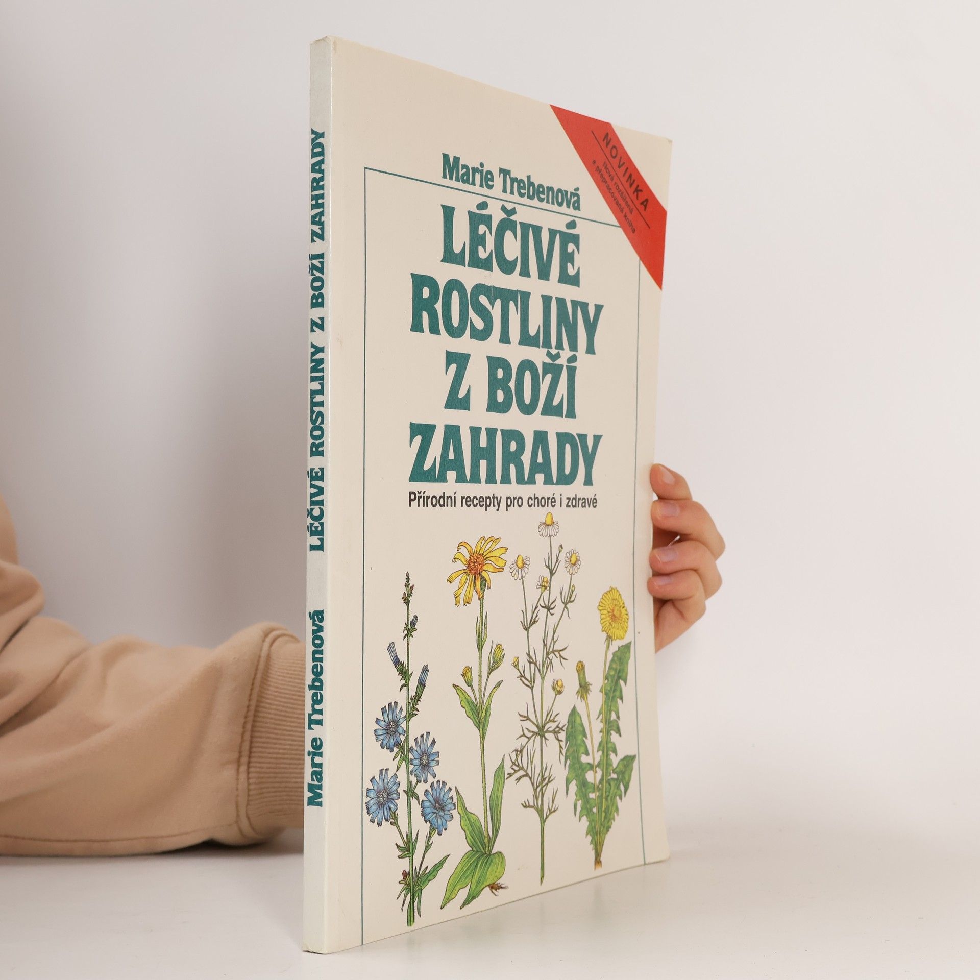 Maria Treben Léčivé rostliny z Boží zahrady: Přírodní recepty pro choré i zdravé