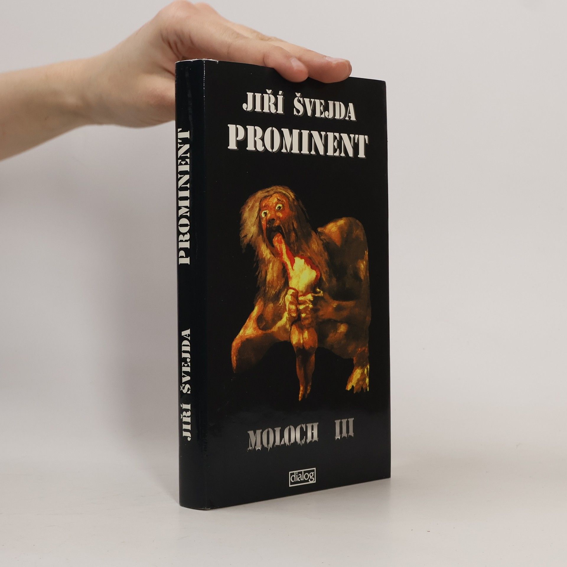 Jiří Švejda Prominent - Moloch III