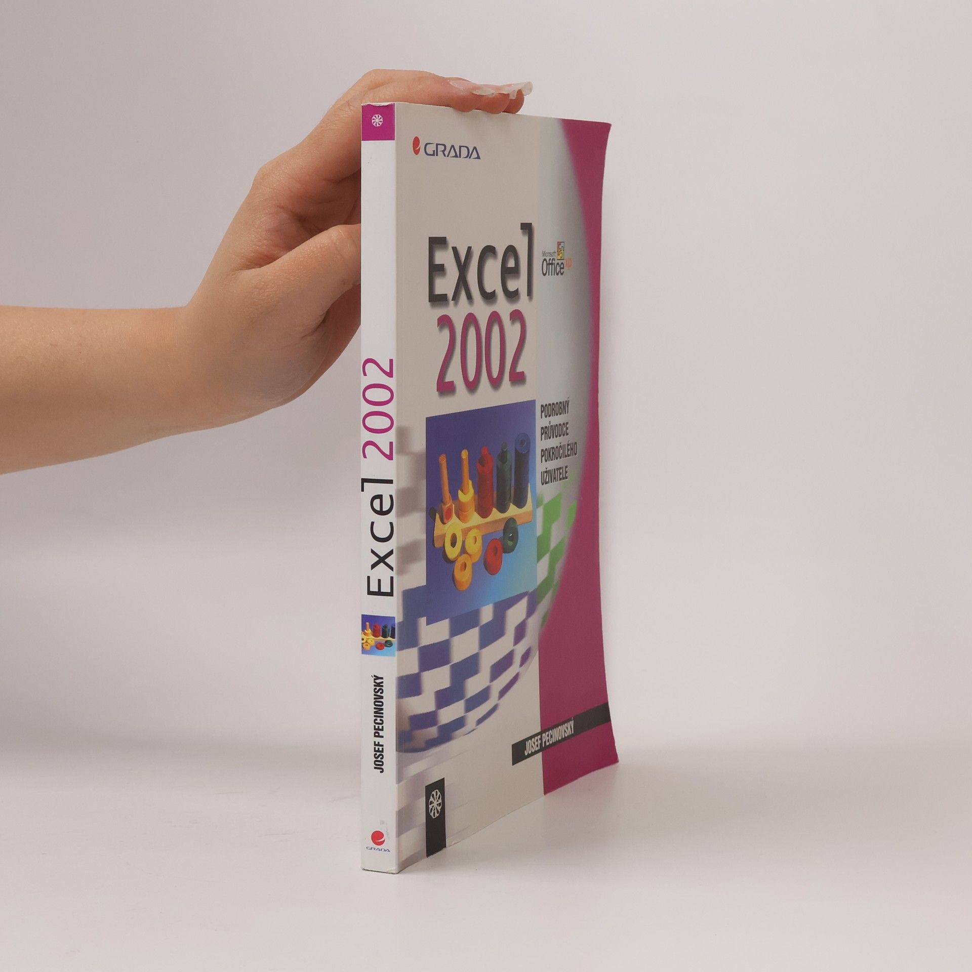 Josef Pecinovský Excel 2002 : podrobný průvodce pokročilého uživatele