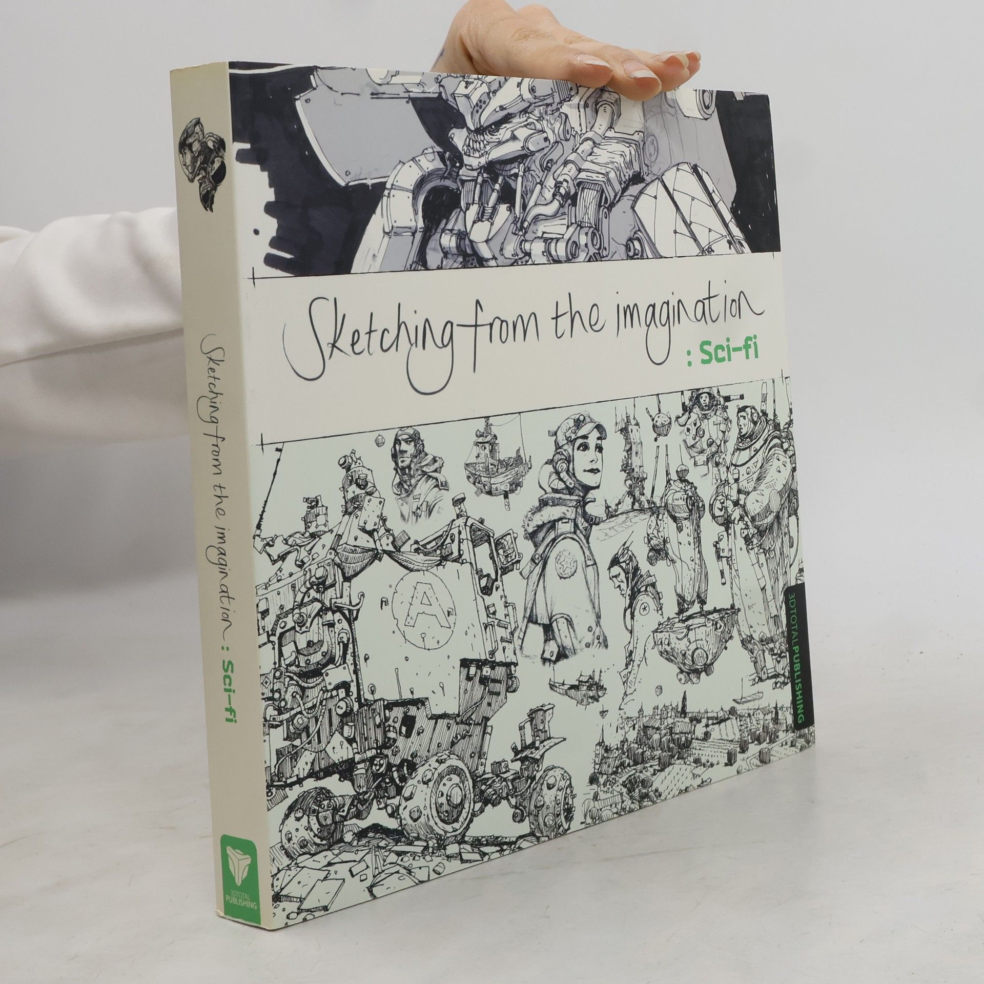 Various authors Sketching from the Imagination: Sci-Fi