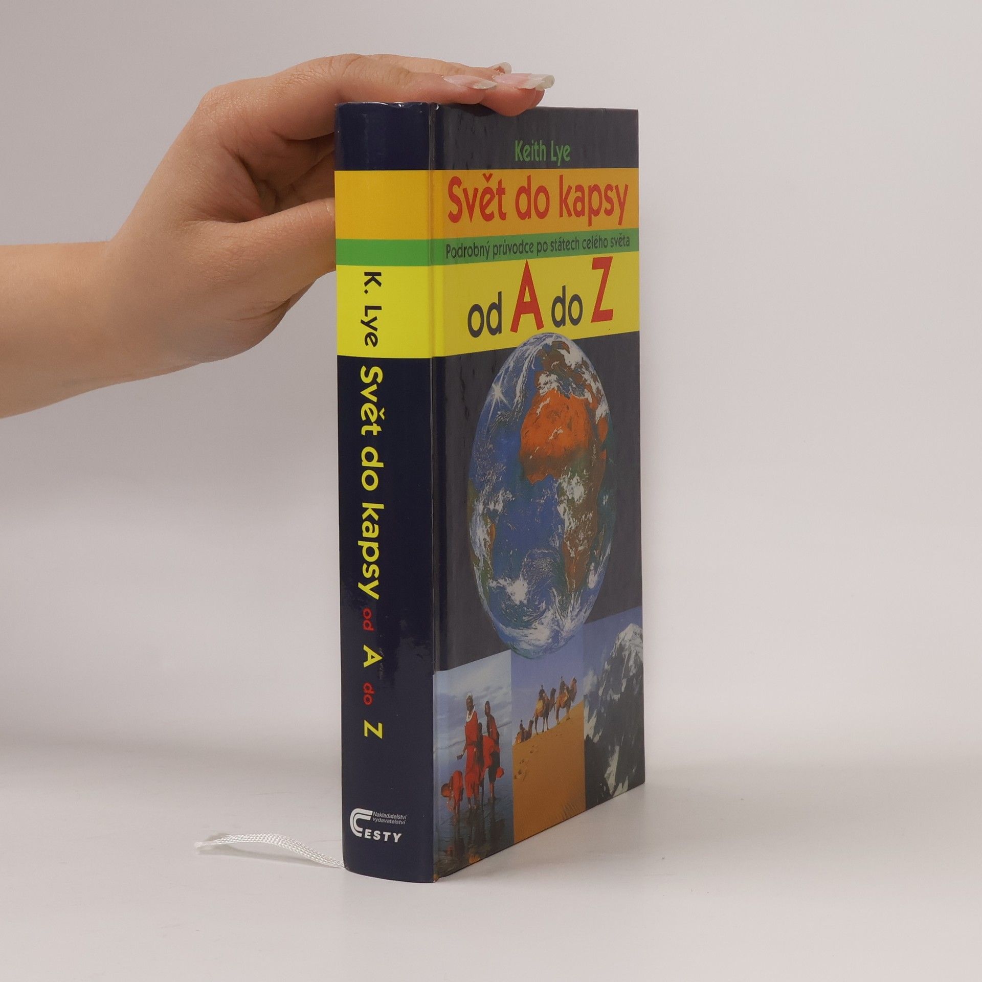 Keith Lye Svět do kapsy: Podrobný průvodce po státech celého světa od A do Z