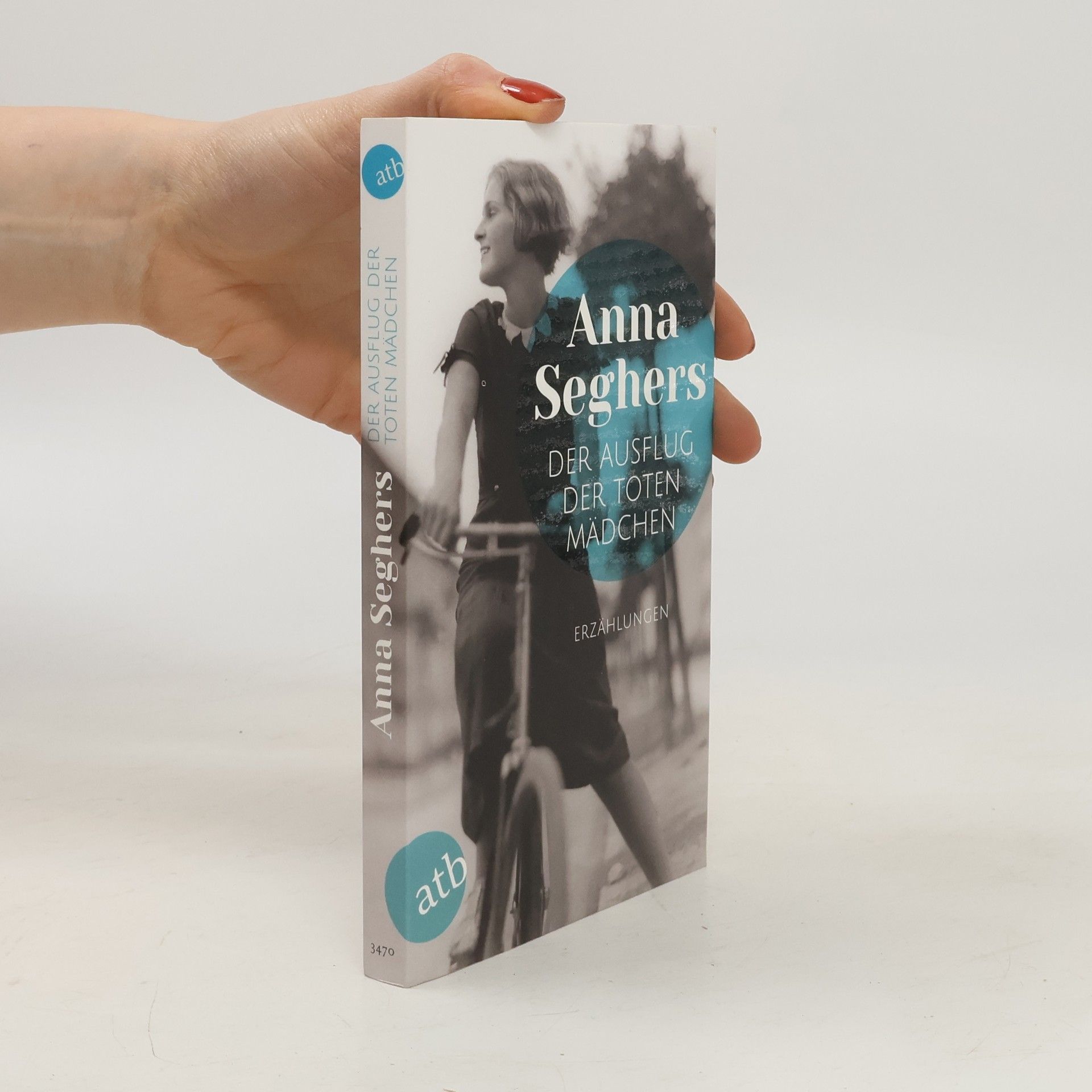 Anna Seghers Der Ausflug der toten Mädchen und andere Erzählungen