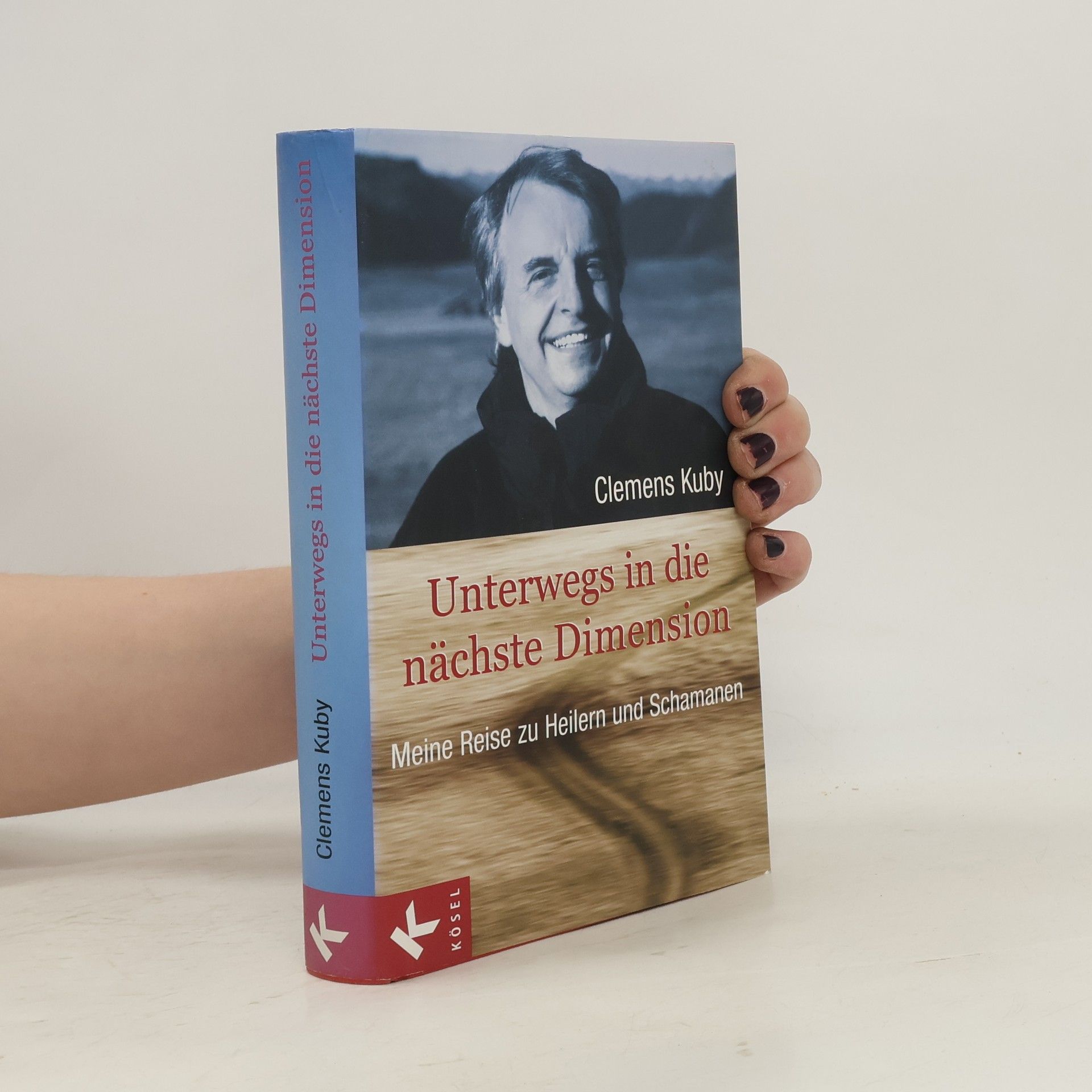 Clemens Kuby Unterwegs in die nächste Dimension