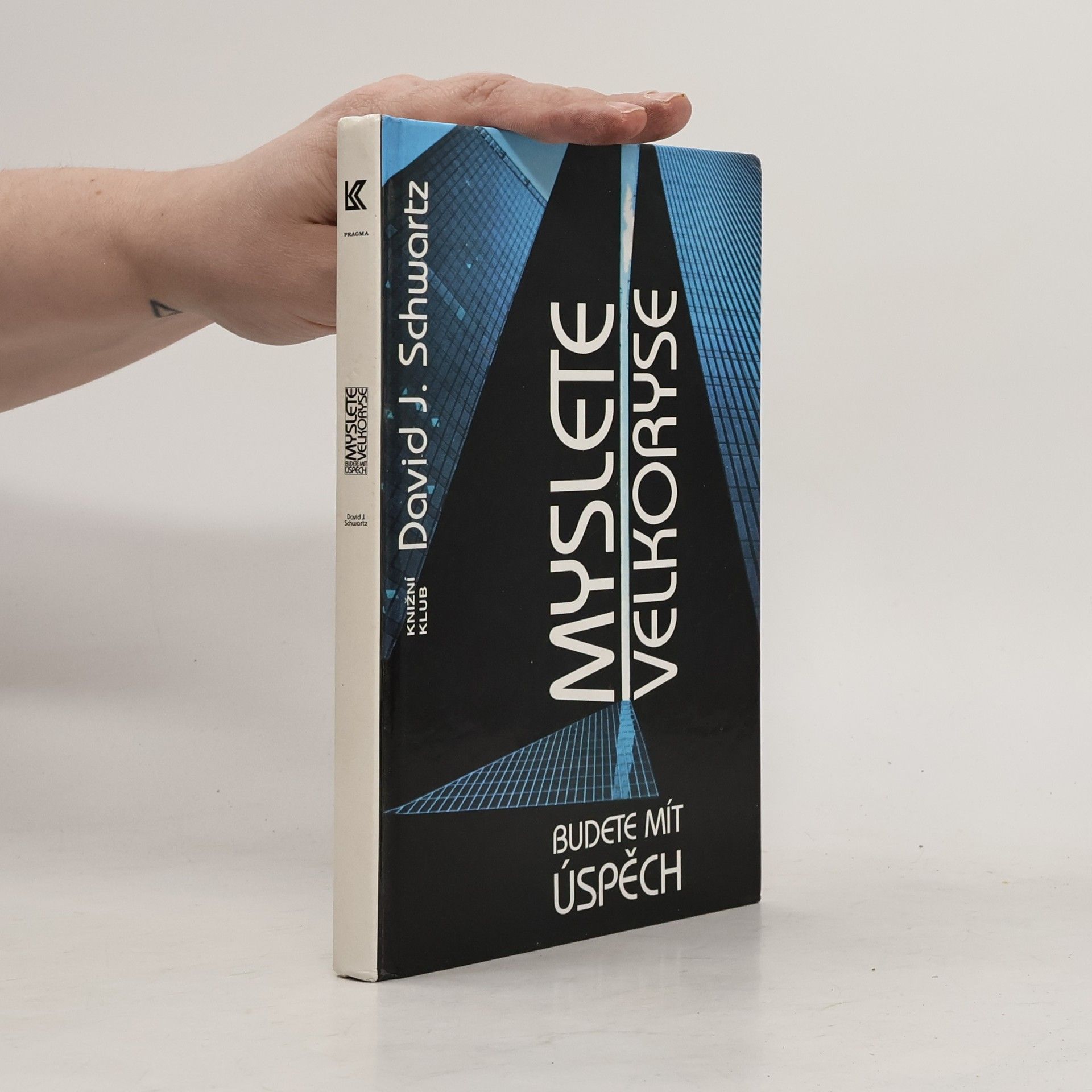 David Joseph Schwartz Myslete velkoryse