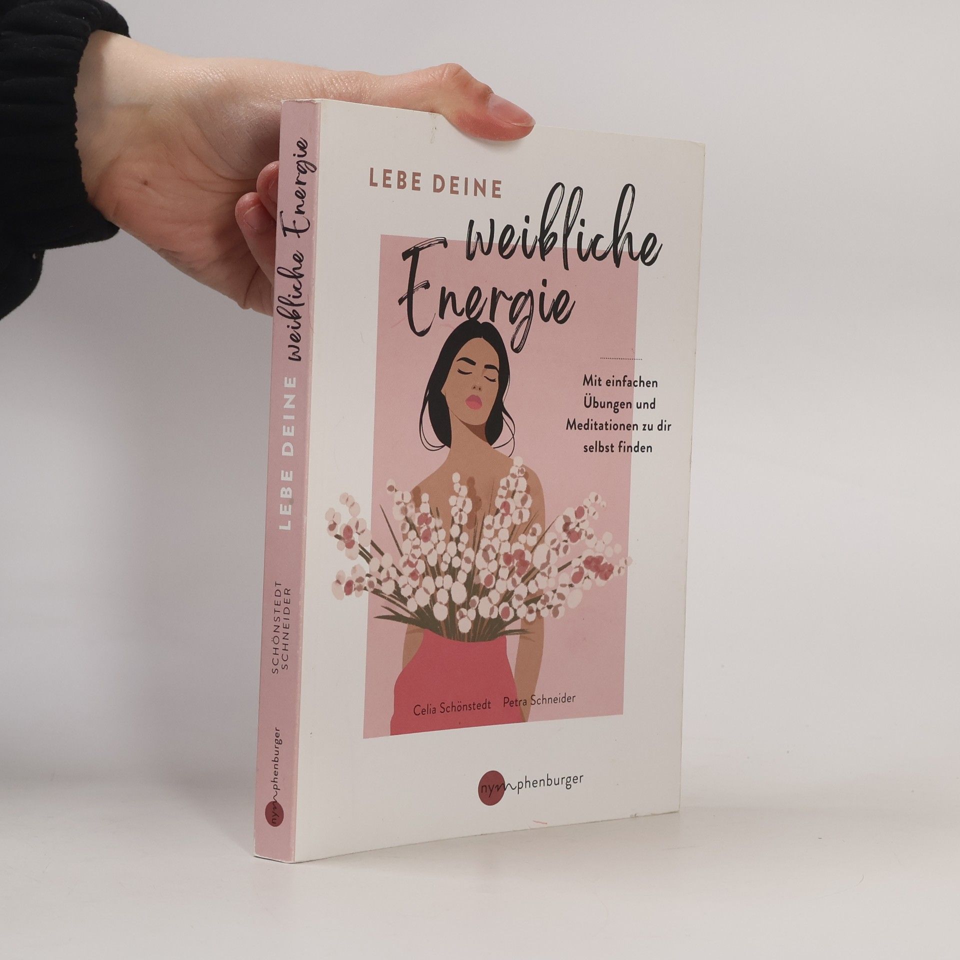 Celia Schönstedt Lebe deine weibliche Energie