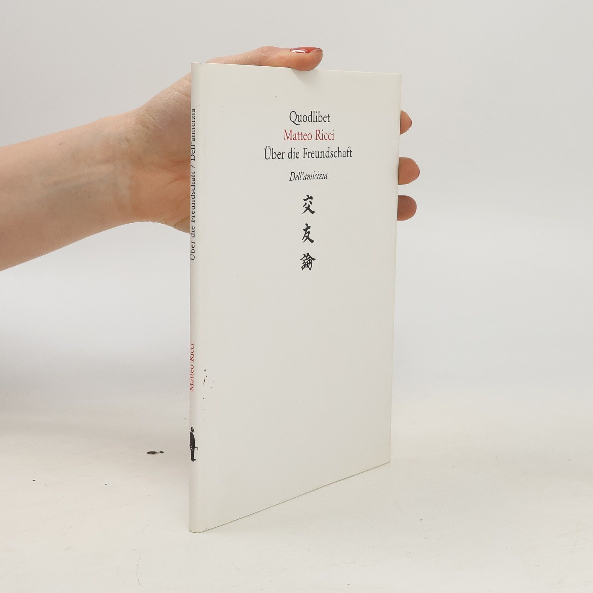 Matteo Ricci Über die Freundschaft