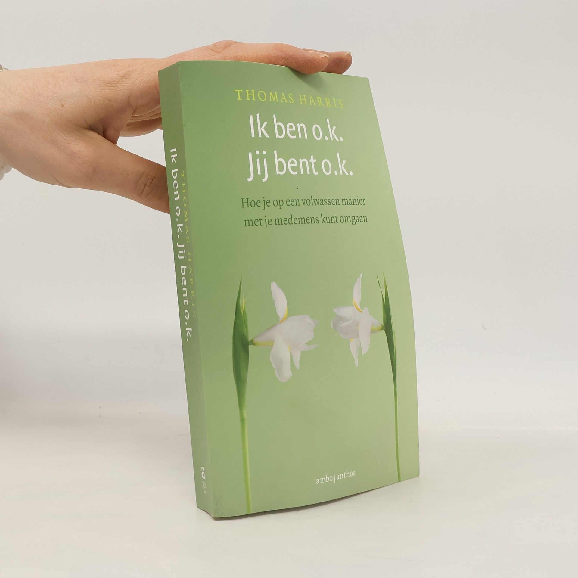 A Thomas Harris Ik ben o.k. Jij bent o.k.