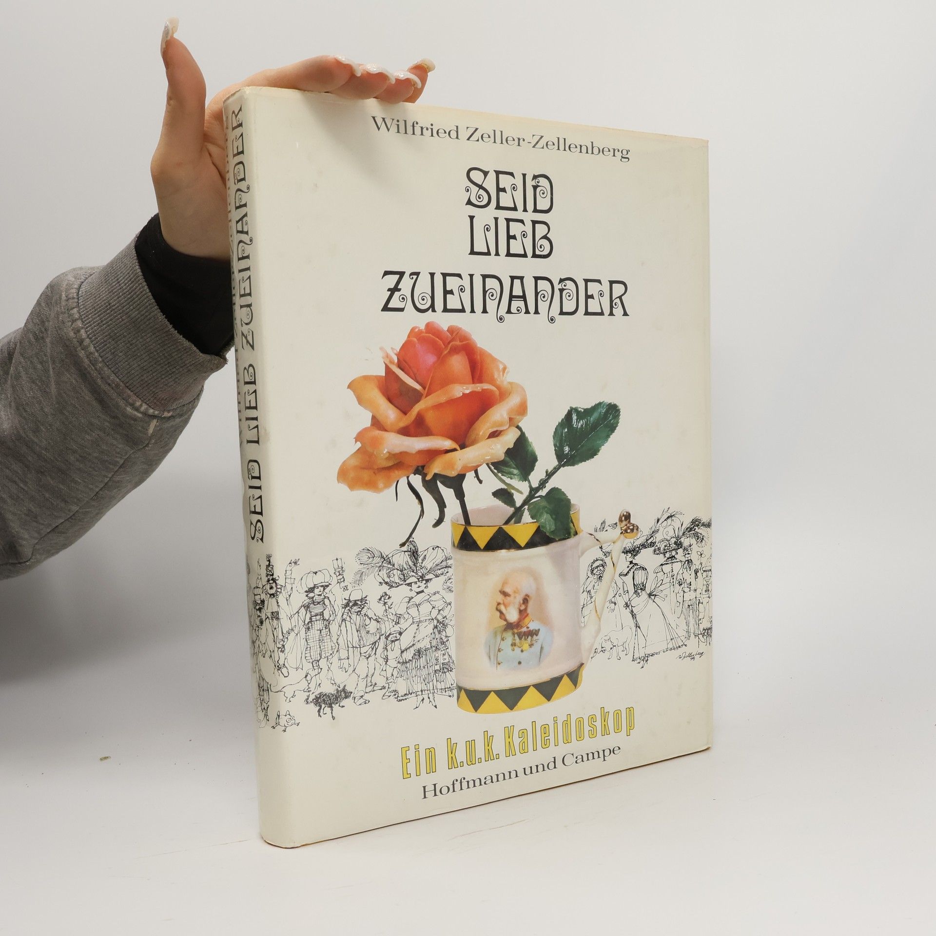 Wilfried Zeller Zellenberg Seid lieb zueinander