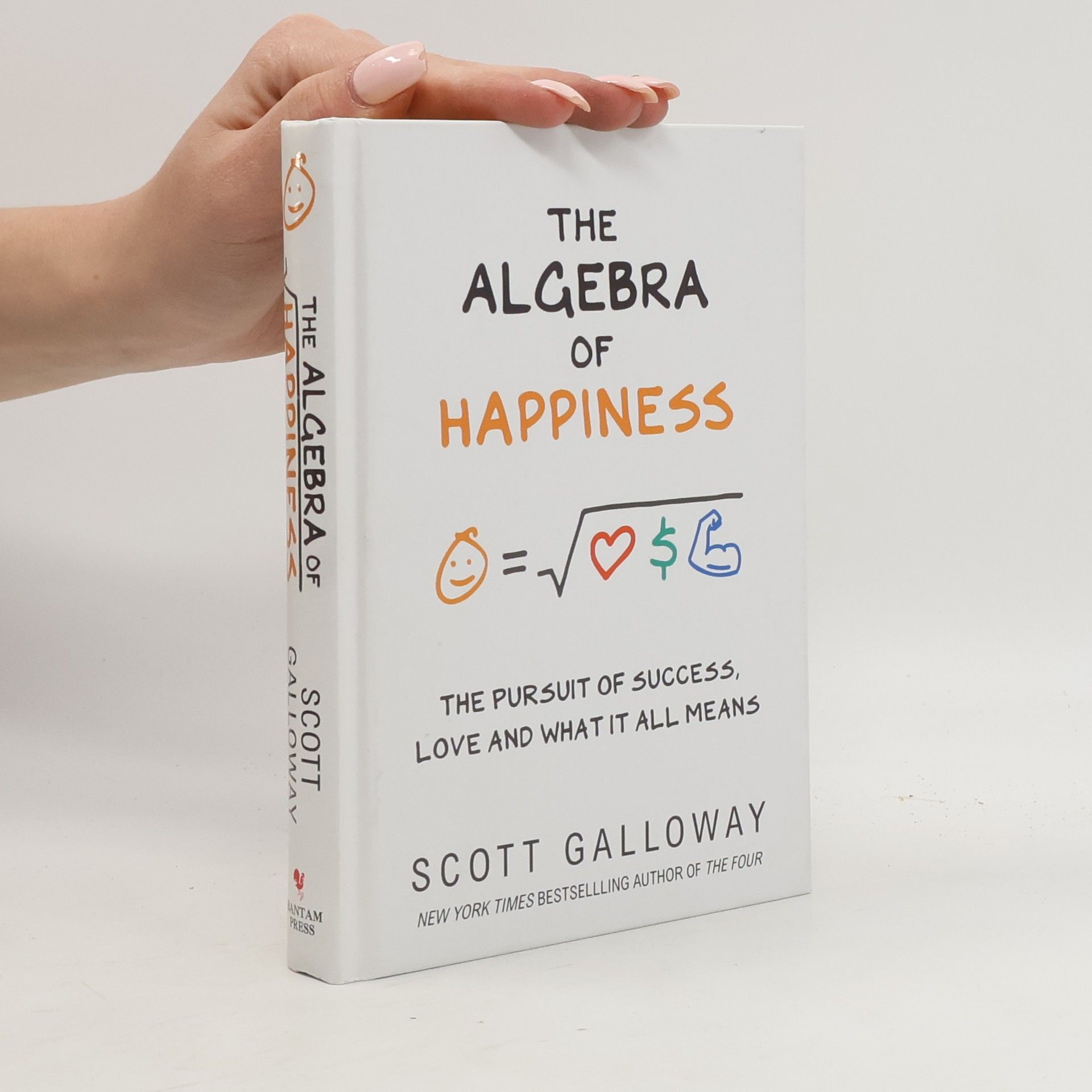 Scott Galloway The Algebra of Happiness