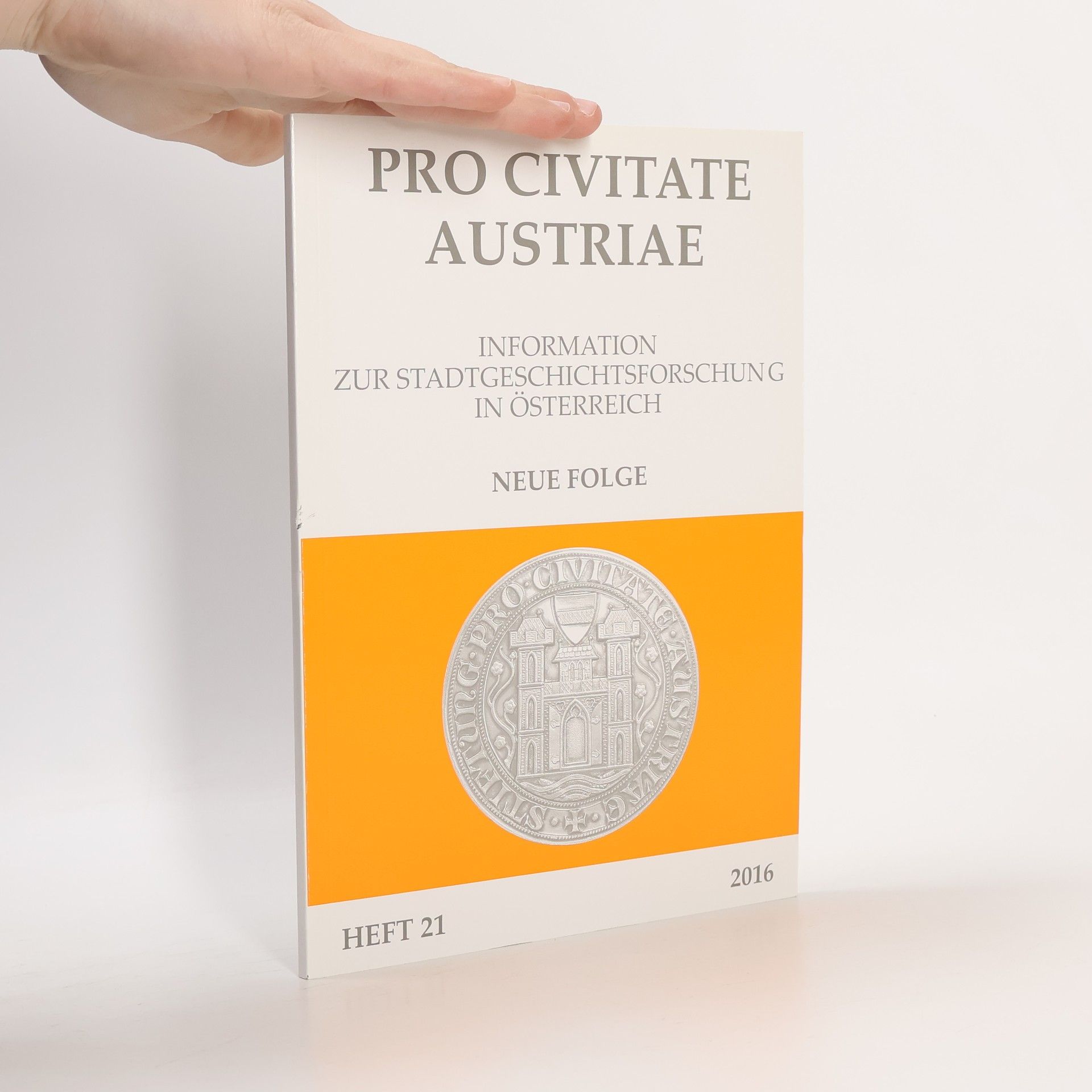 Autorenkollektiv Pro civitate Austriae. Heft 21