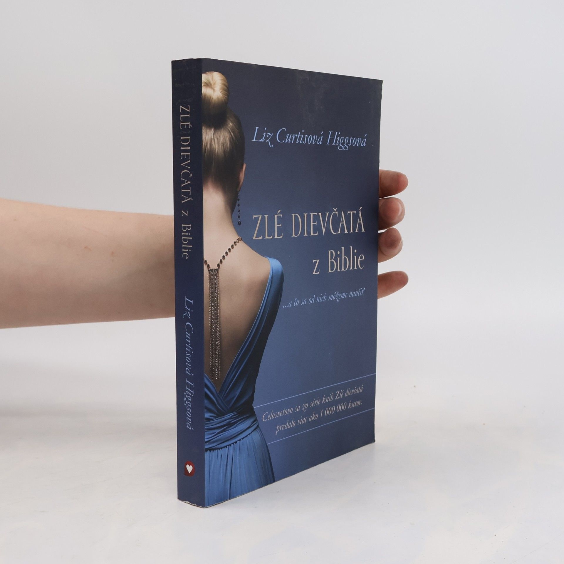 Liz Curtis Higgs Zlé dievčatá z Biblie