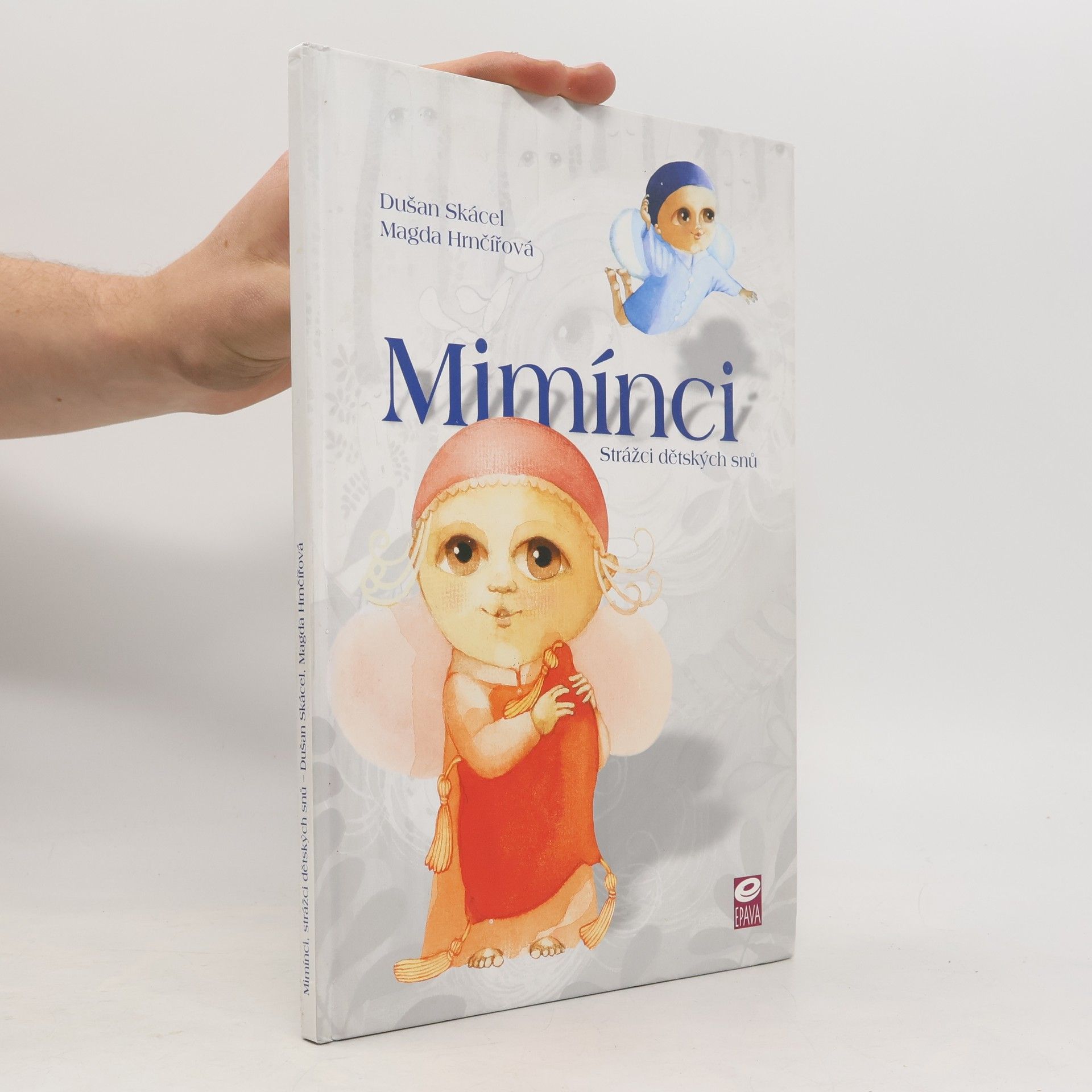 Dušan Skácel Mimínci : strážci dětských snů