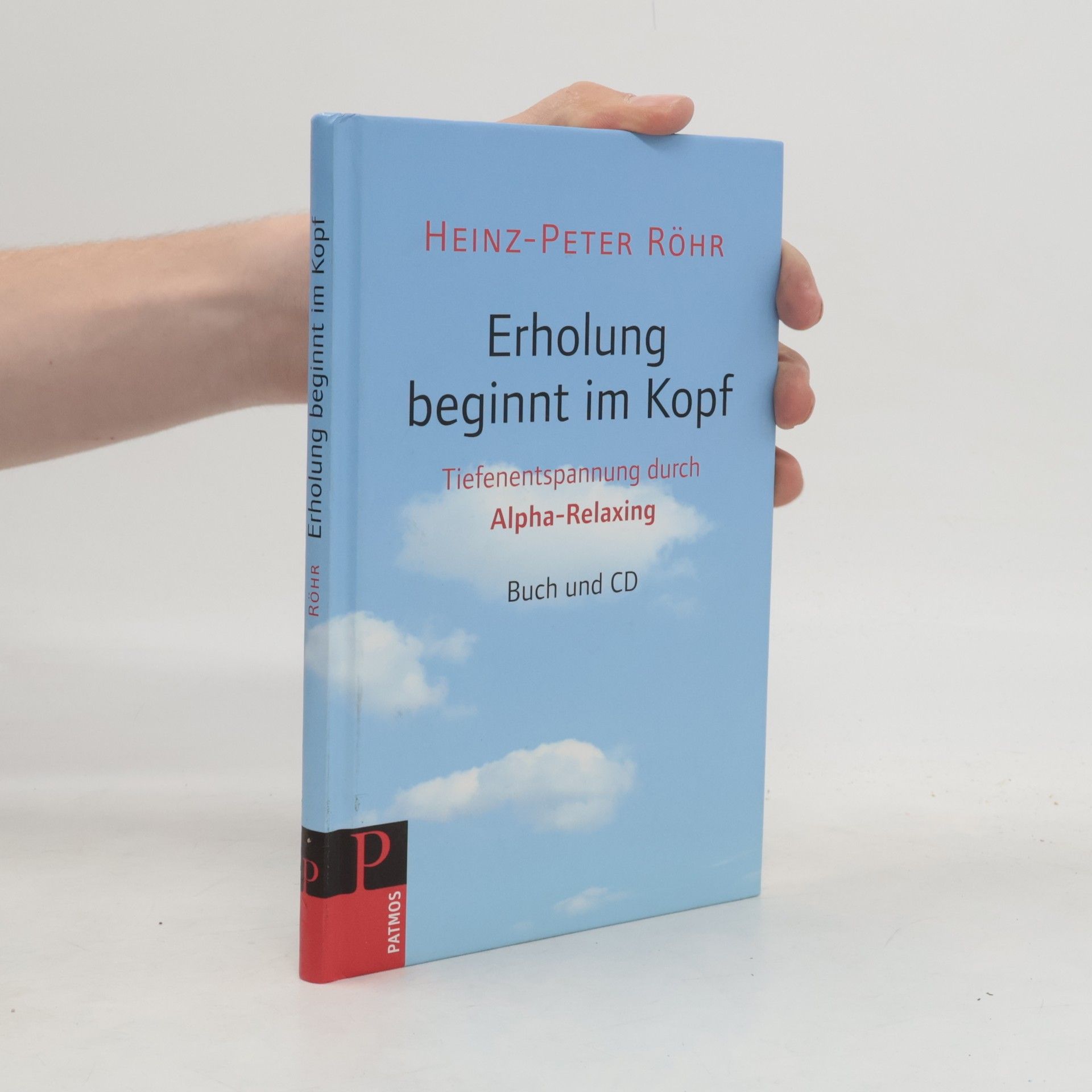 Heinz-Peter Röhr Erholung beginnt im Kopf