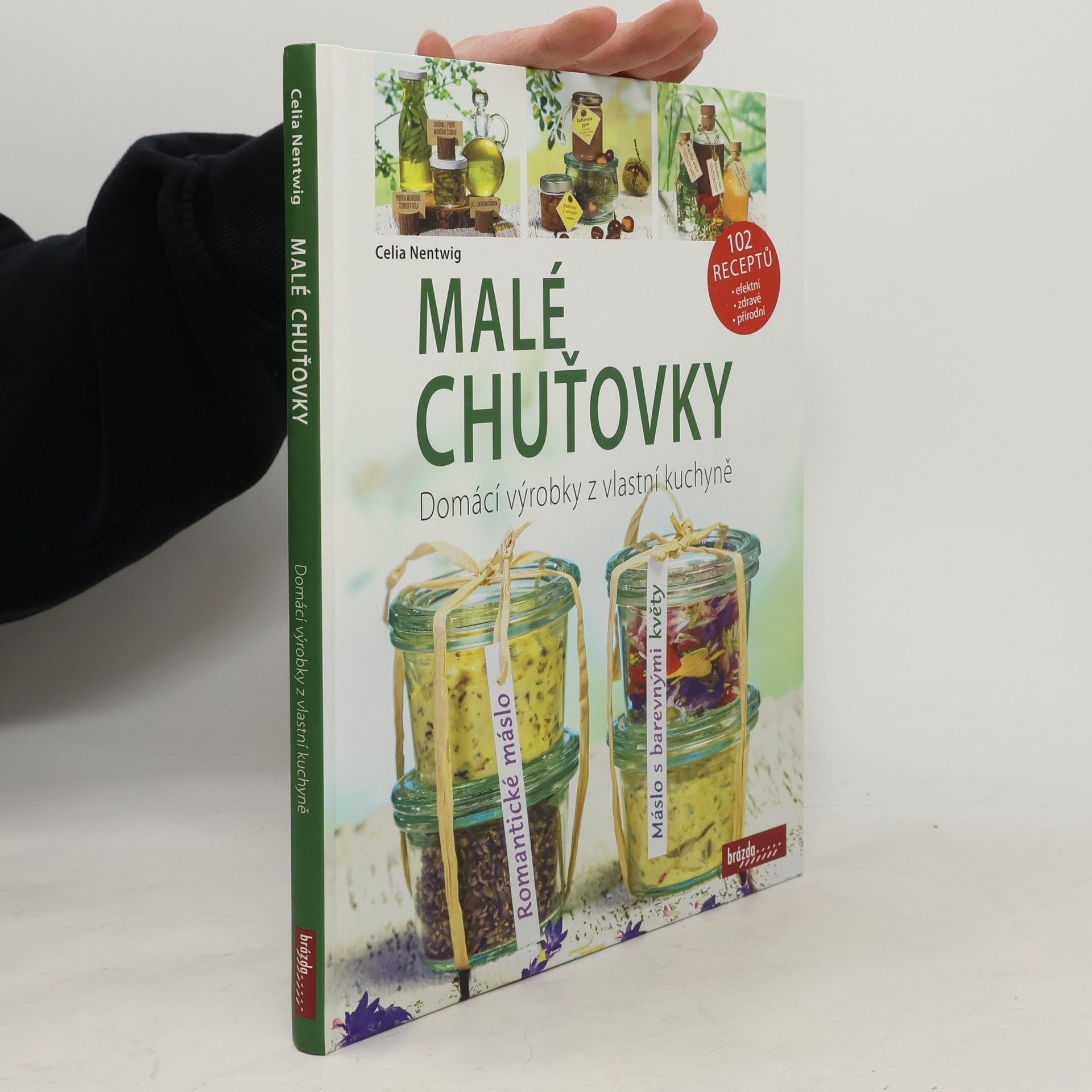 Celie Nentwig Malé chuťovky - Domácí výrobky z vlastní kuchyně