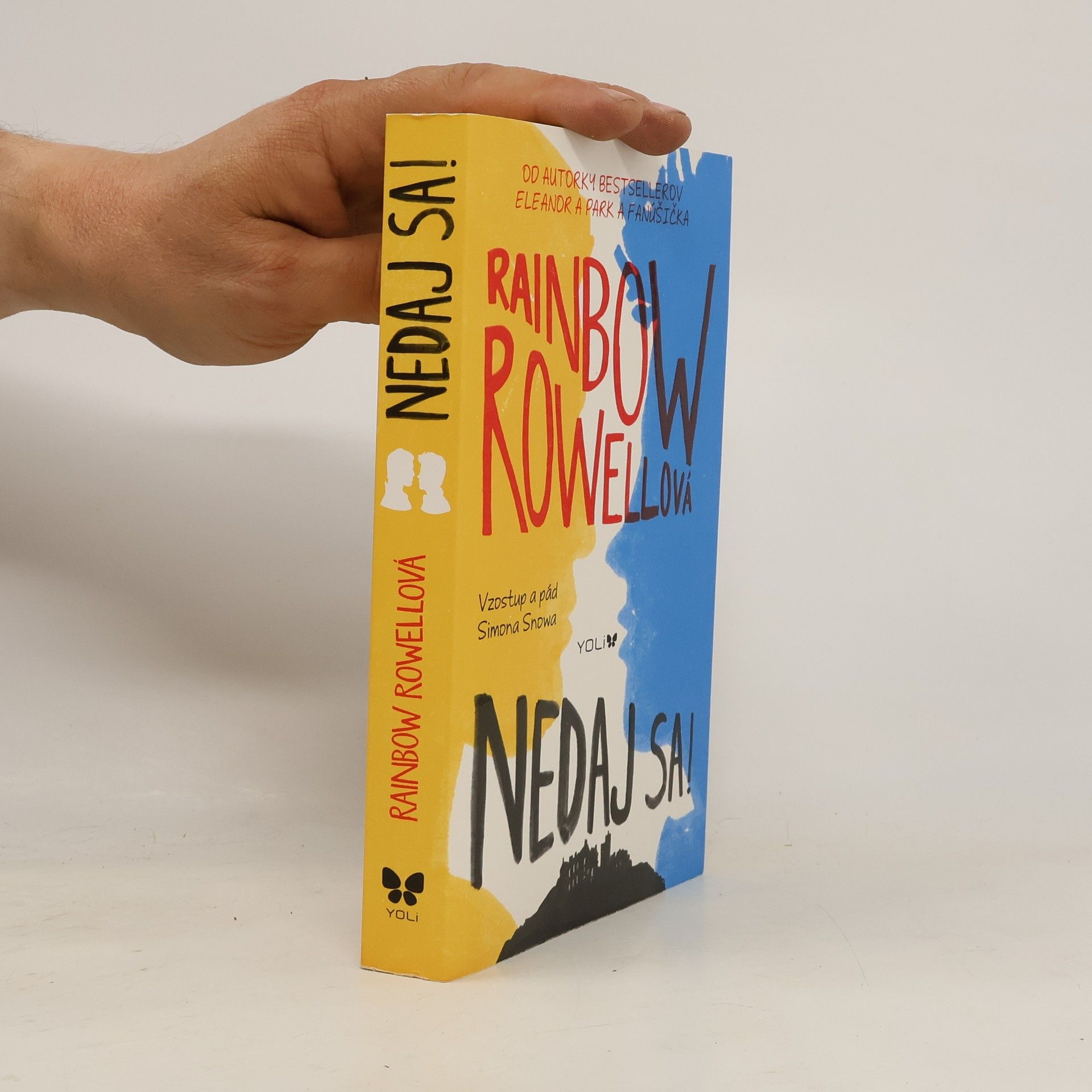 Rainbow Rowell Nedaj sa! Vzostup a pád Simona Snowa
