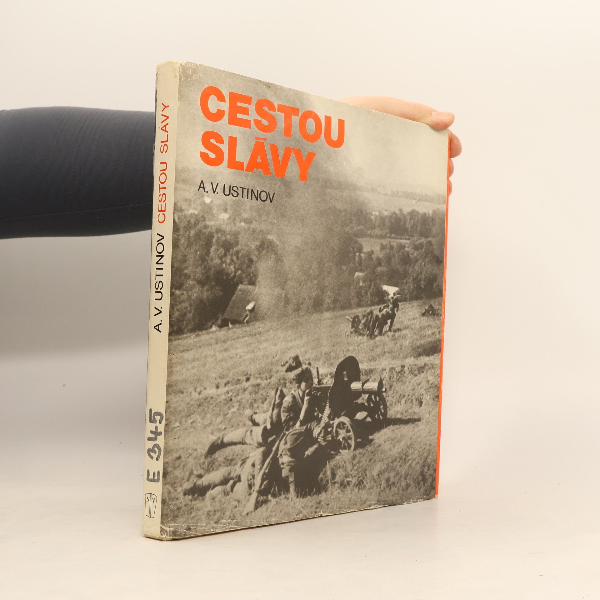 Ustinov A. V. Cestou slávy (A4, Ocpl, 160 s. čb foto z II. svět. války)