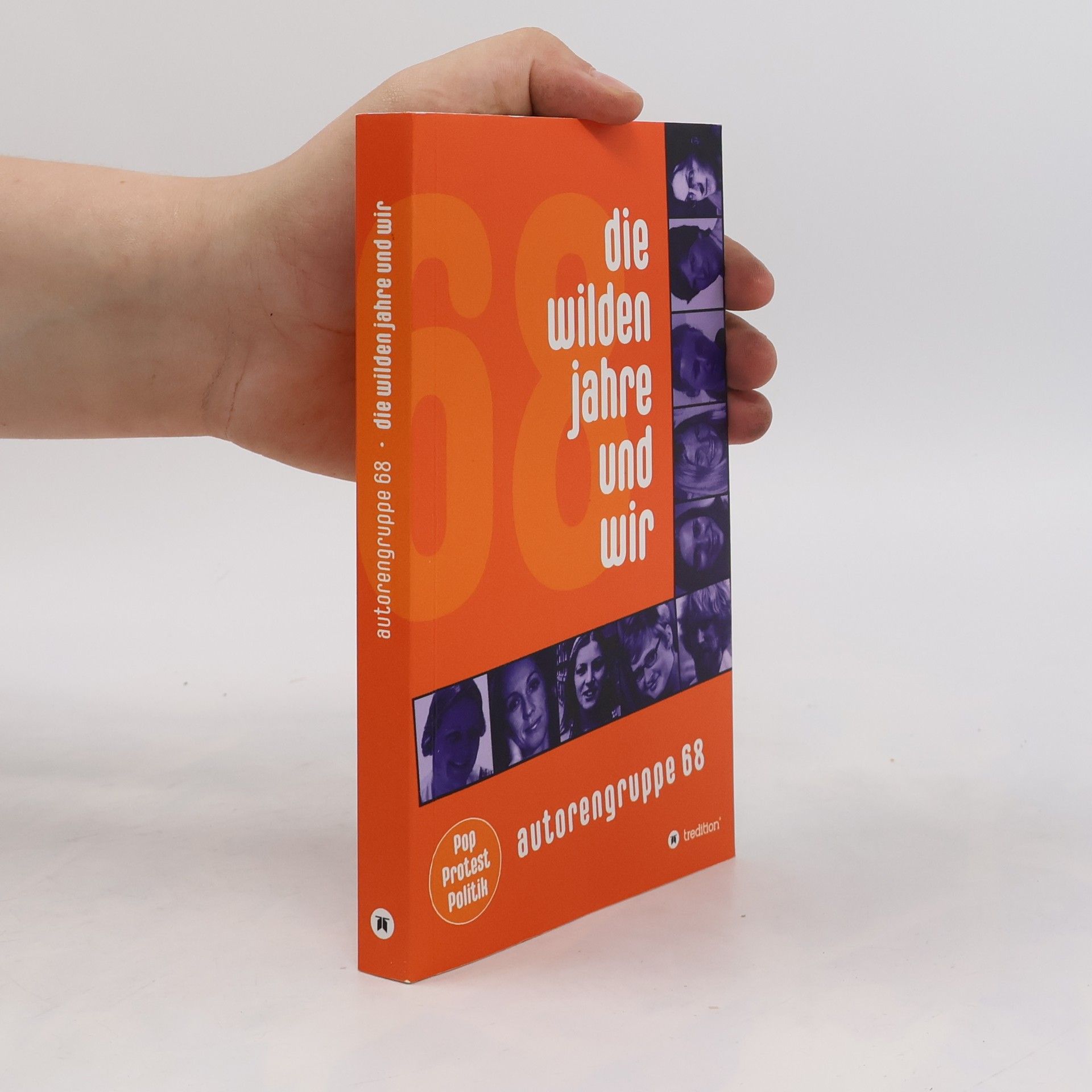 Autorengruppe 68 Die wilden Jahre und wir