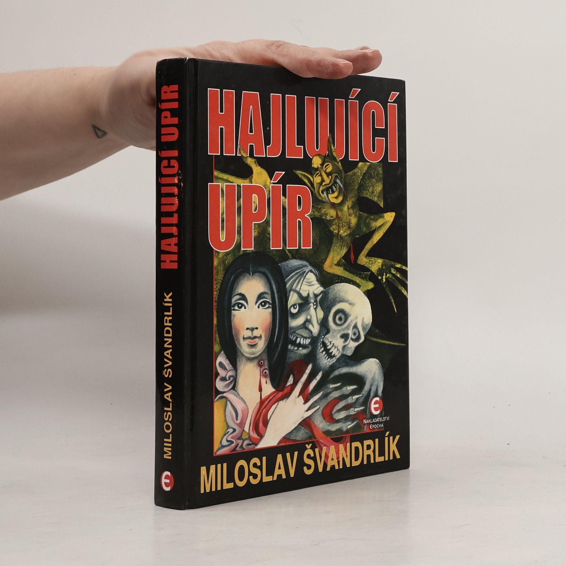 Miloslav Švandrlík Hajlující upír