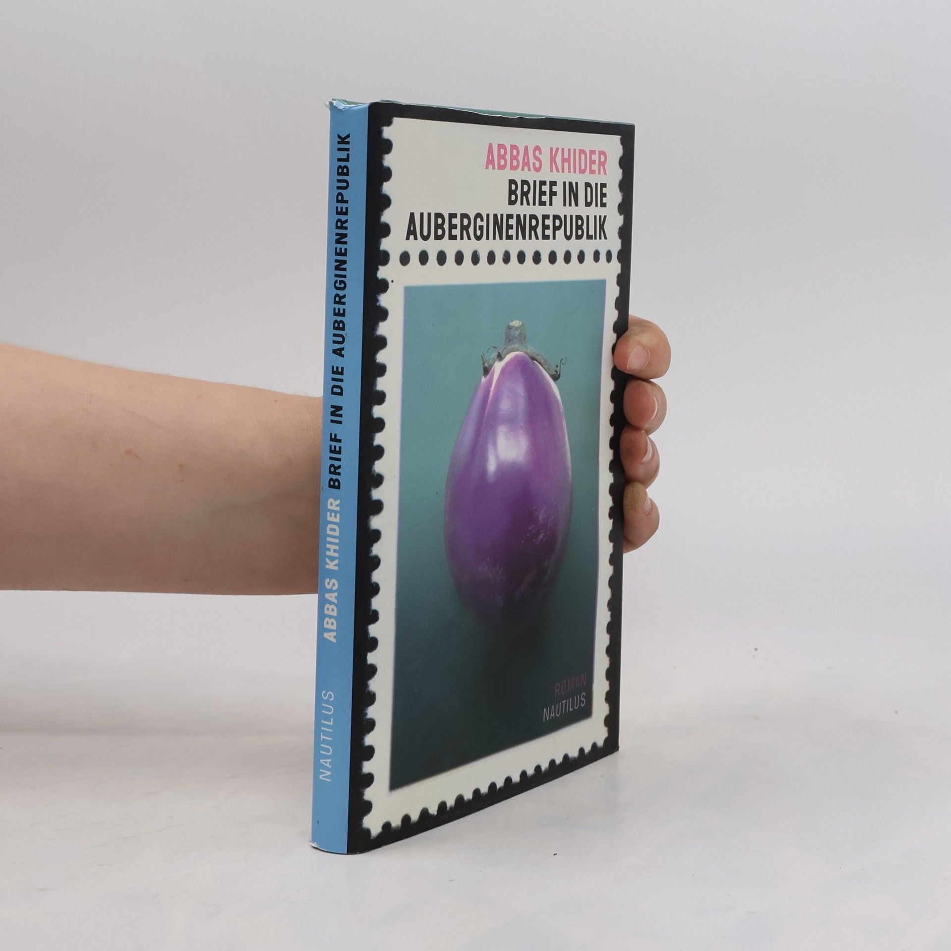 Abbas Khider Brief in die Auberginenrepublik