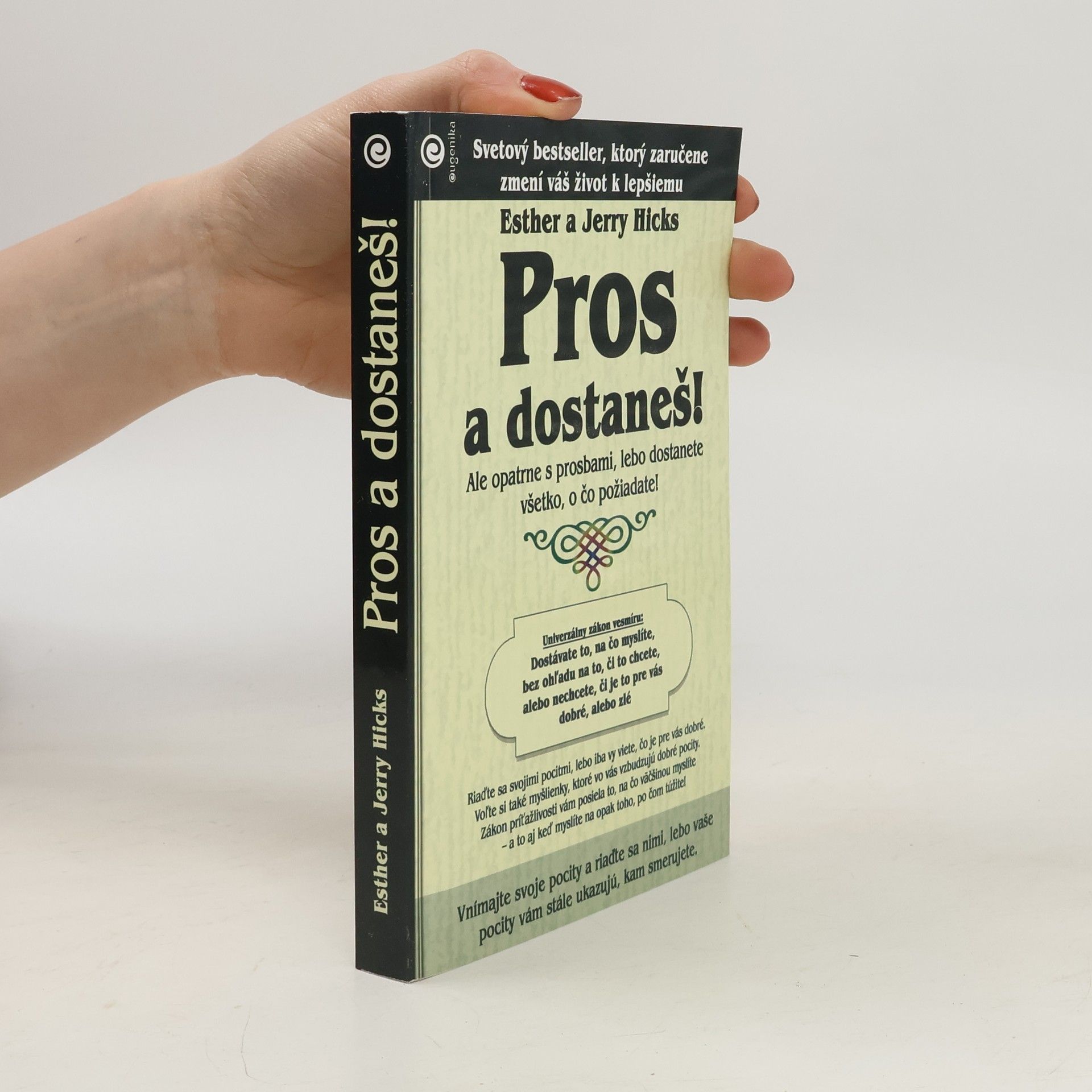 Esther Hicks Pros a dostaneš!