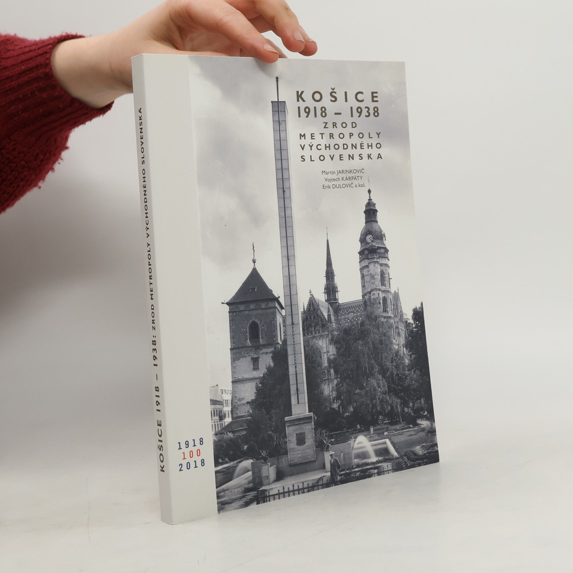 Martin Jarinkovič Košice 1918 - 1938: Zrod metropoly východného Slovenska