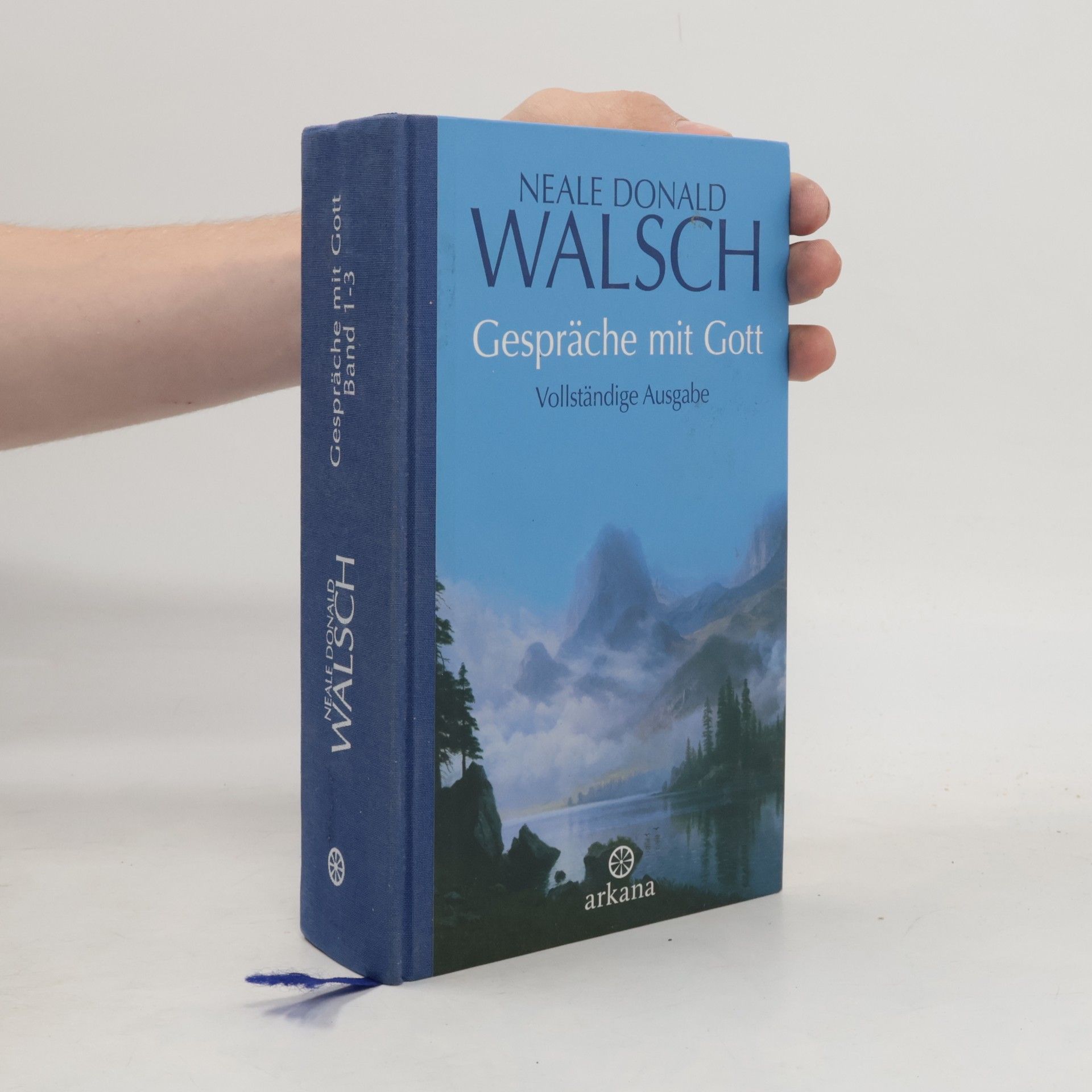 Neale Donald Walsch Gespräche mit Gott; Vollständige Ausgabe der Bände 1-3