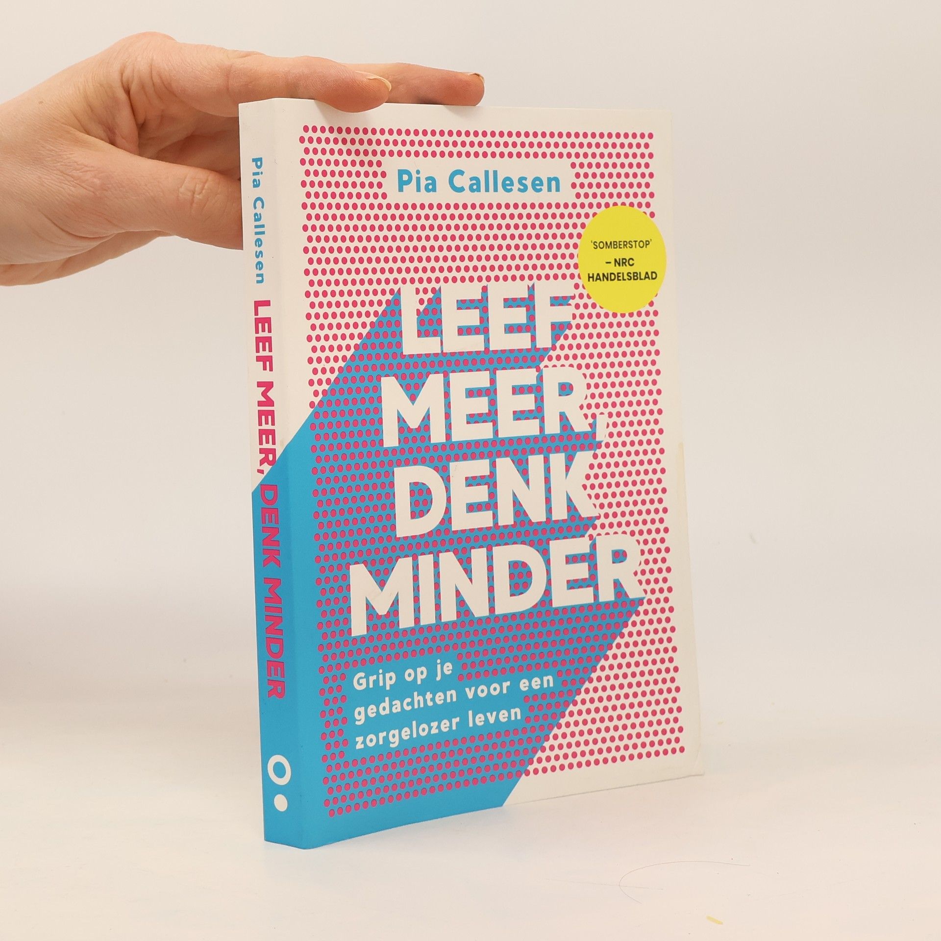 Pia Callesen Leef meer, denk minder