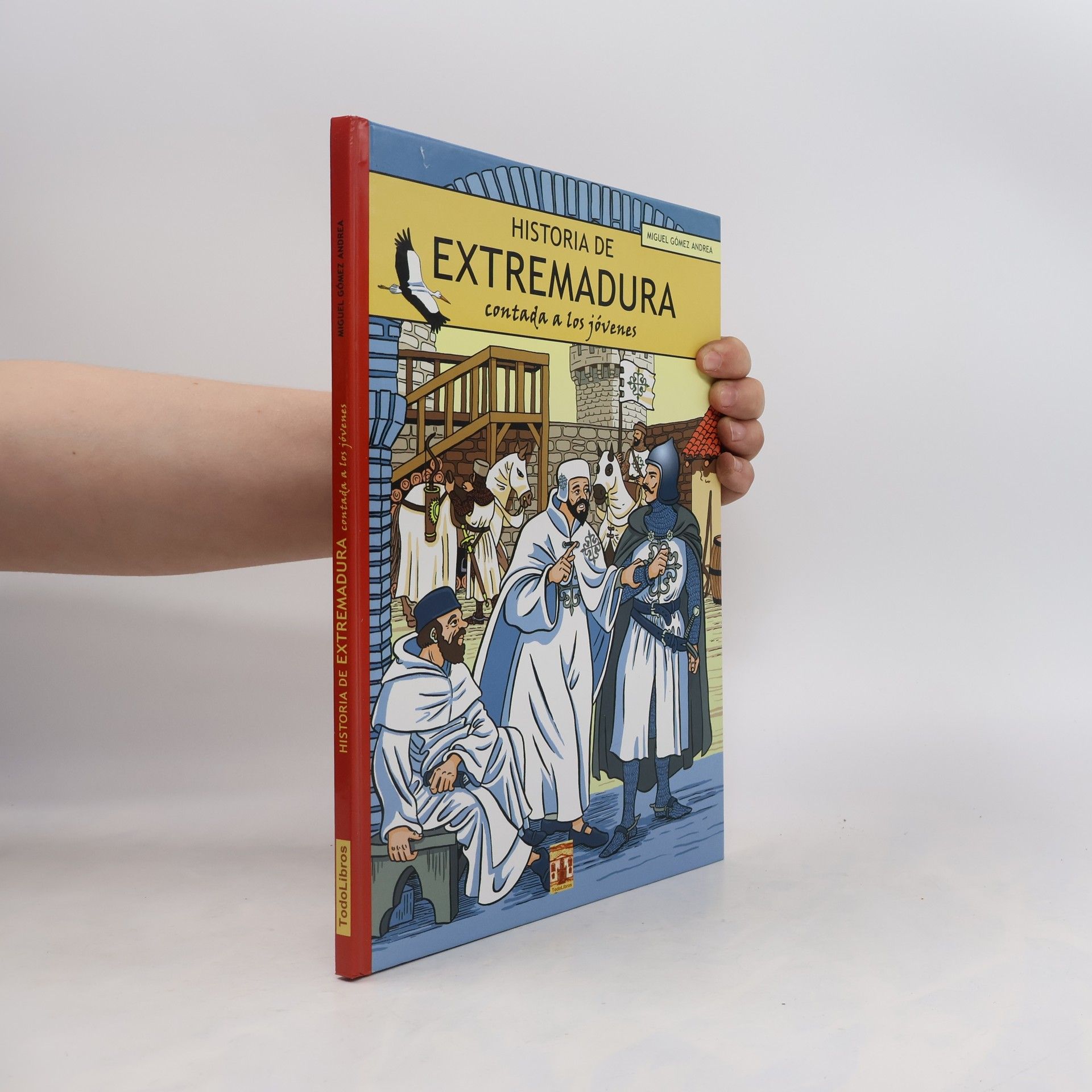 José Miguel Gómez Andrea Historia de Extremadura contada a los jóvenes