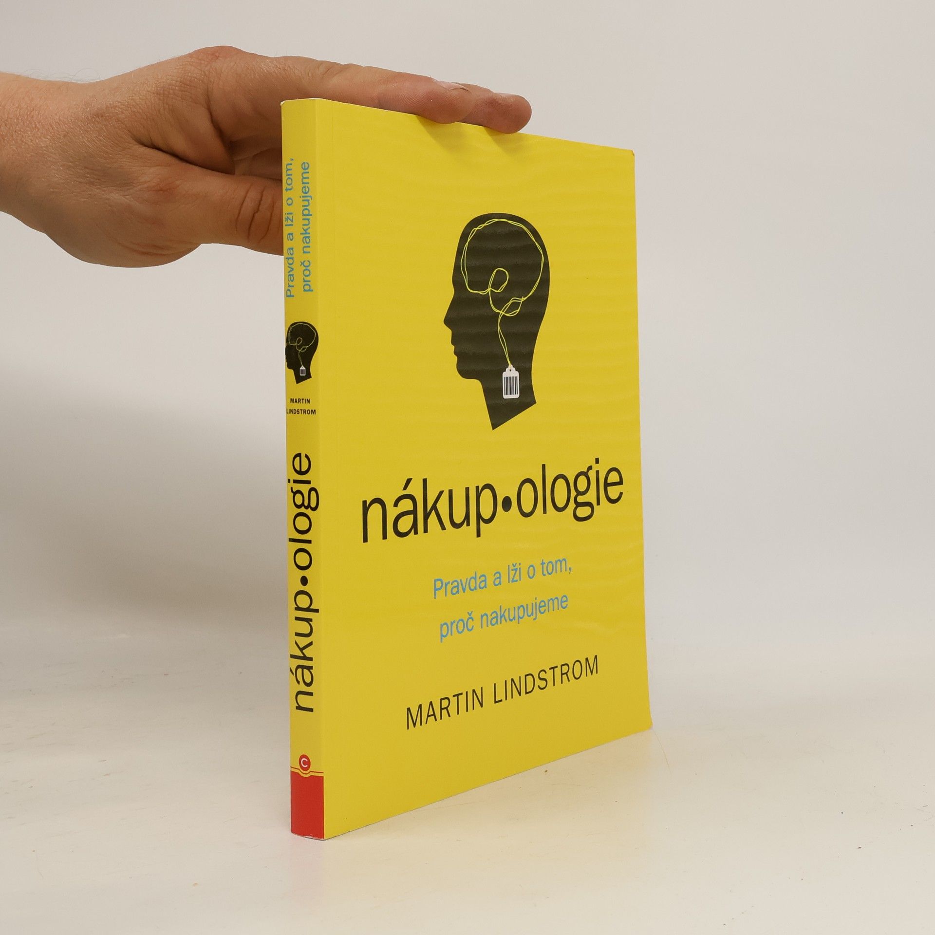 Martin Lindstrøm Nákup-ologie. Pravda o tom proč nakupujeme.