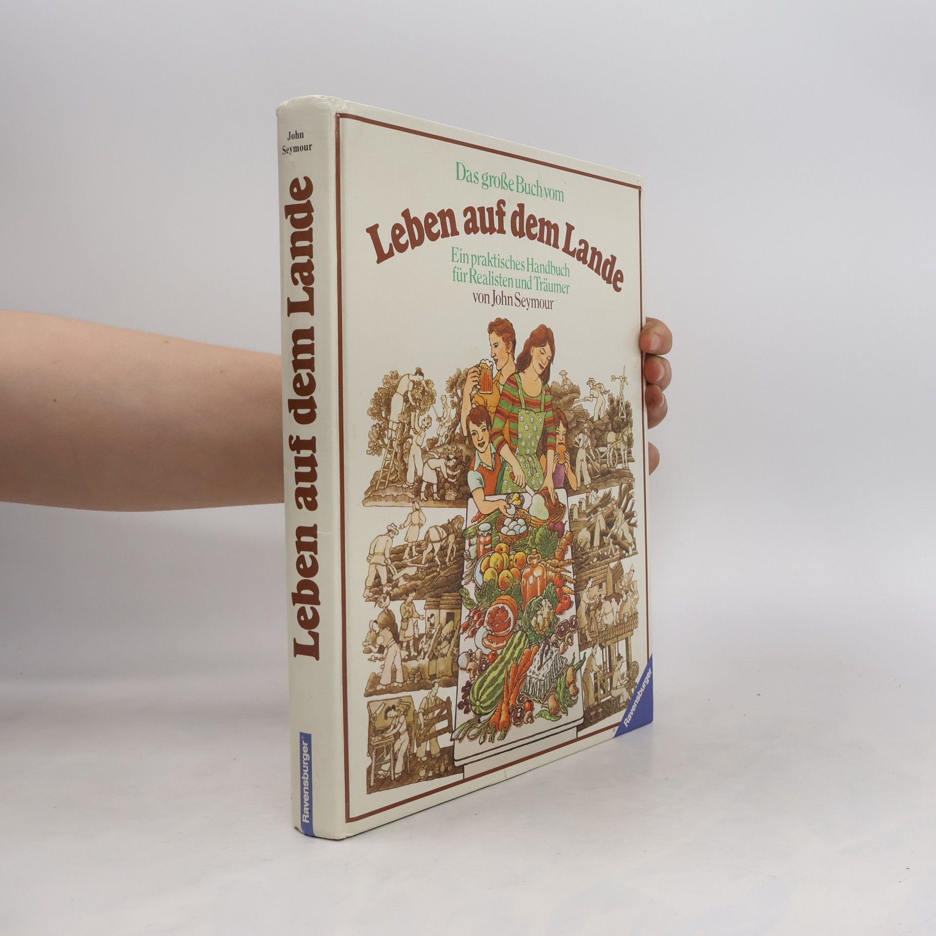 John Seymour Das grosse Buch vom Leben auf dem Lande